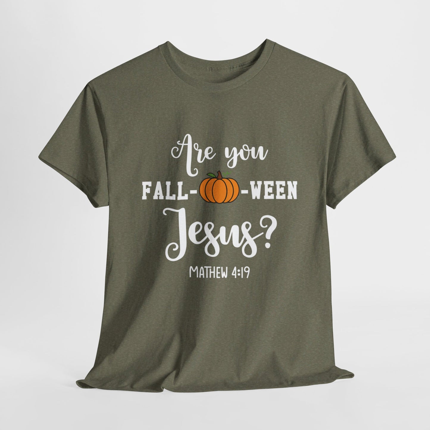 Are You Fall-O-Ween Jesus | Apparel