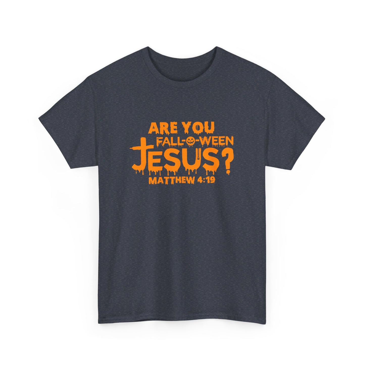Are You Fall-O-Ween Jesus | Apparel