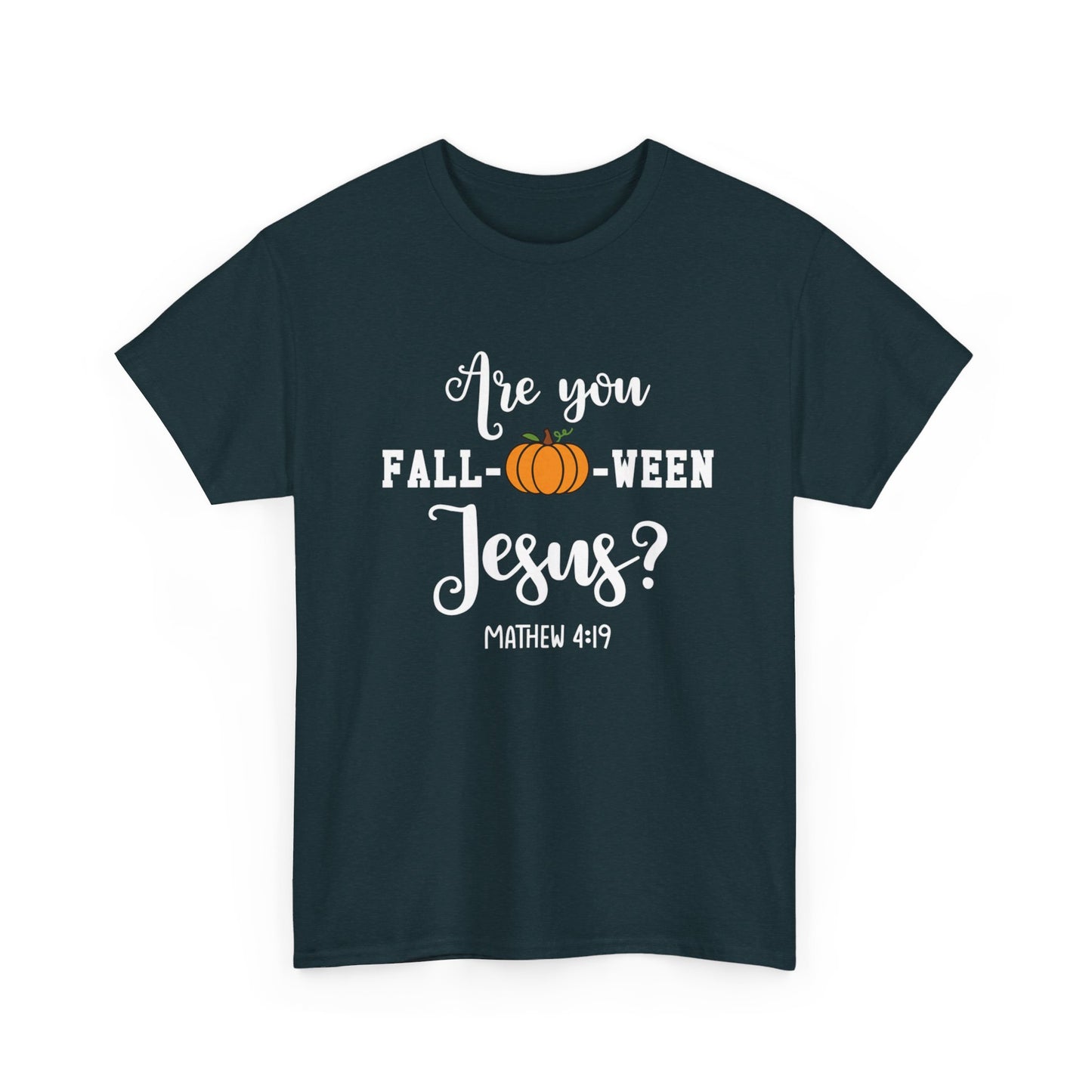 Are You Fall-O-Ween Jesus | Apparel