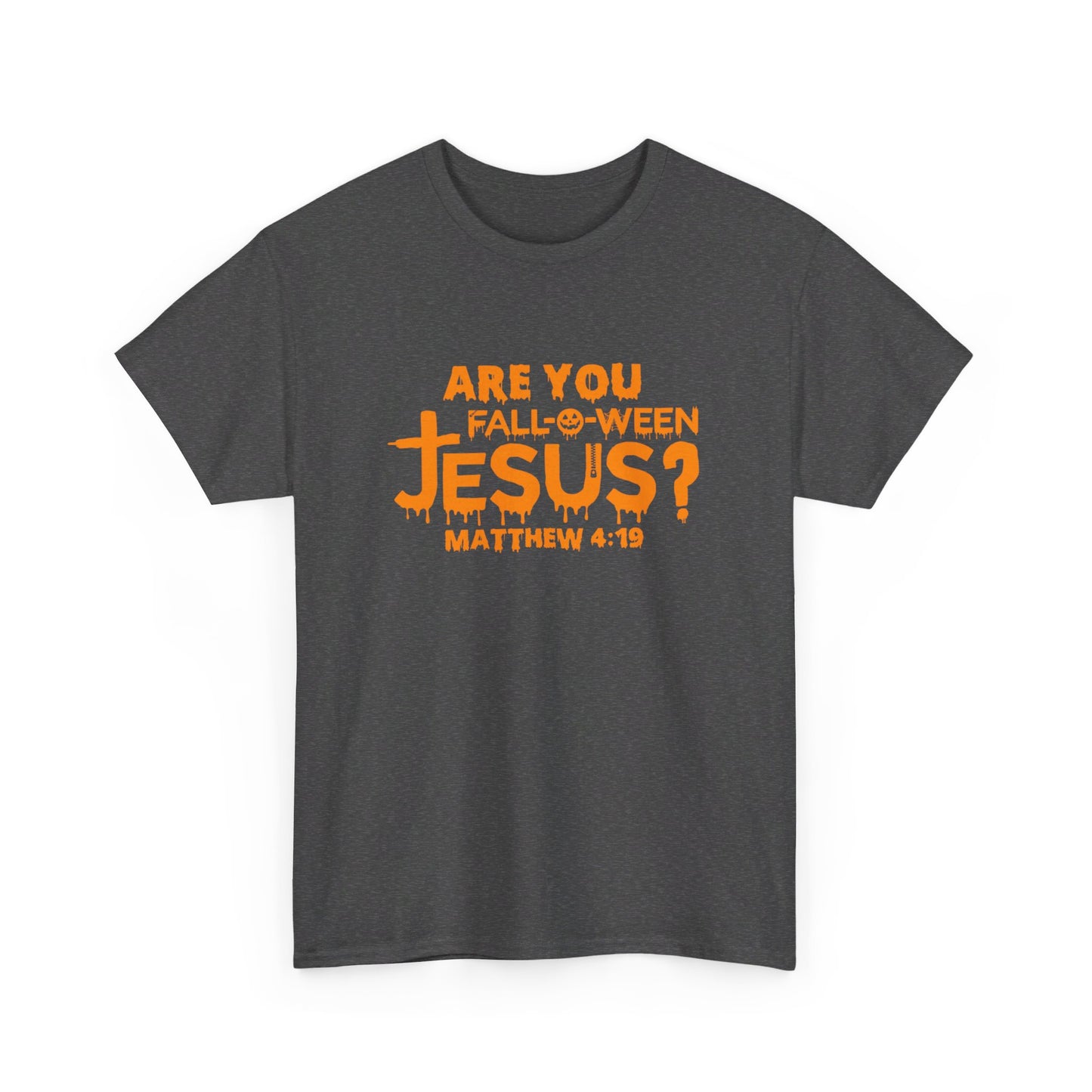 Are You Fall-O-Ween Jesus | Apparel