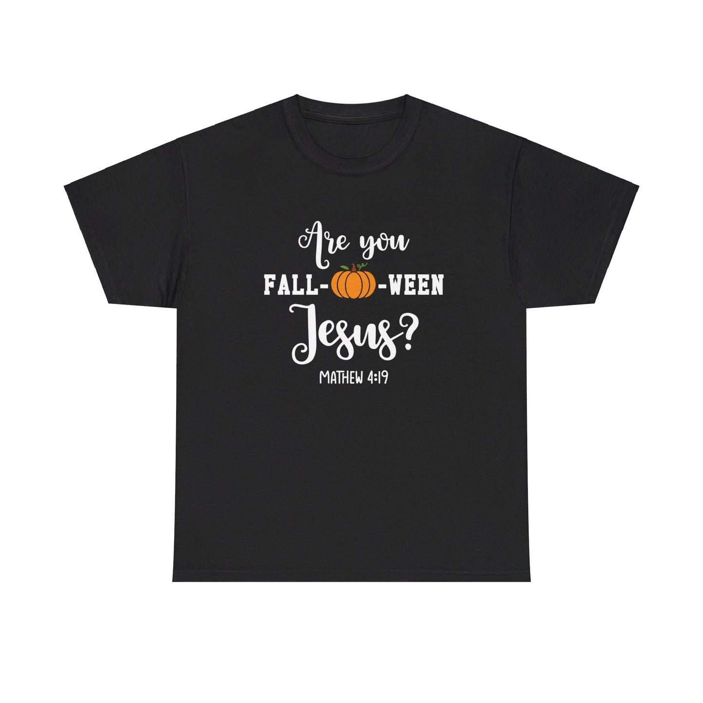 Are You Fall-O-Ween Jesus | Apparel