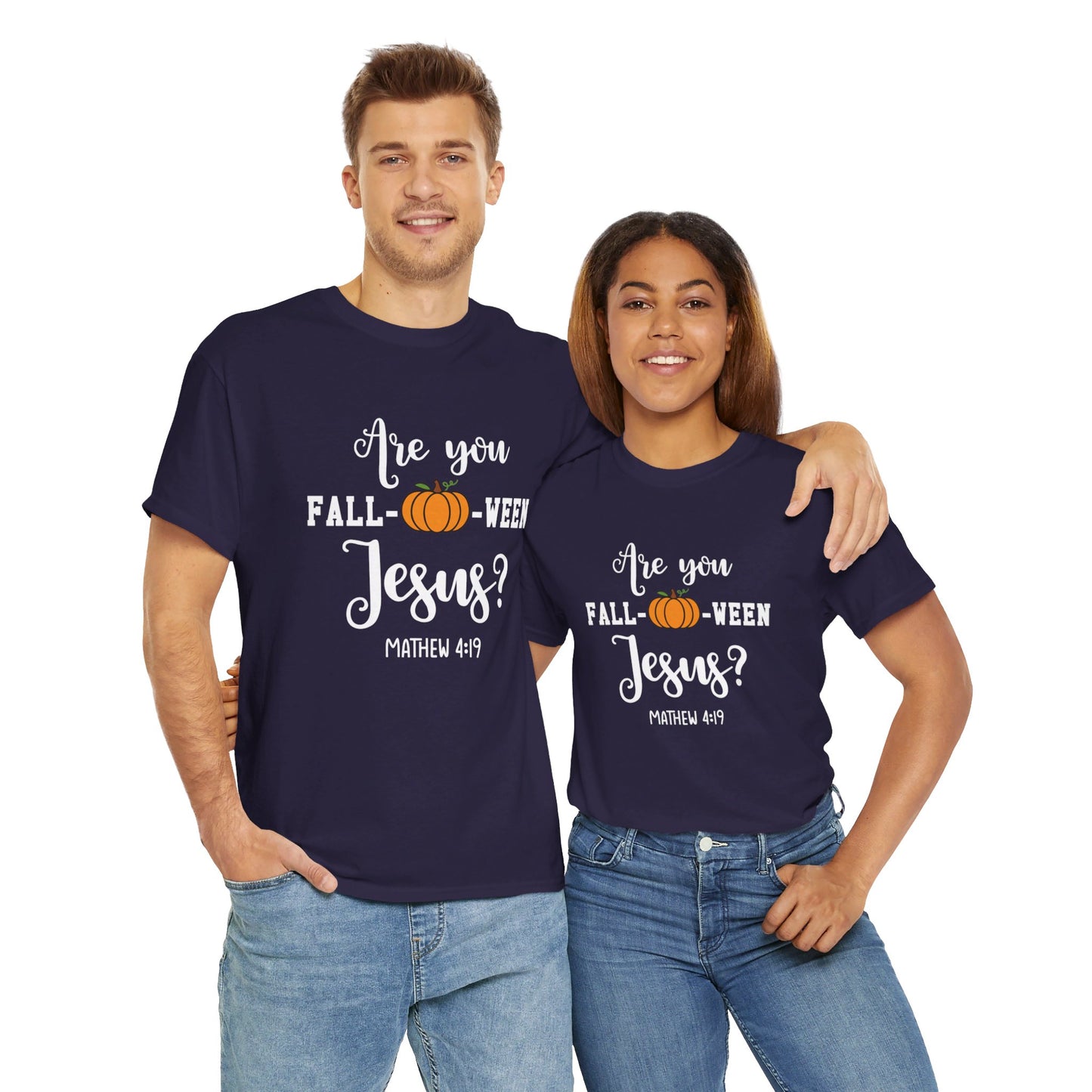 Are You Fall-O-Ween Jesus | Apparel