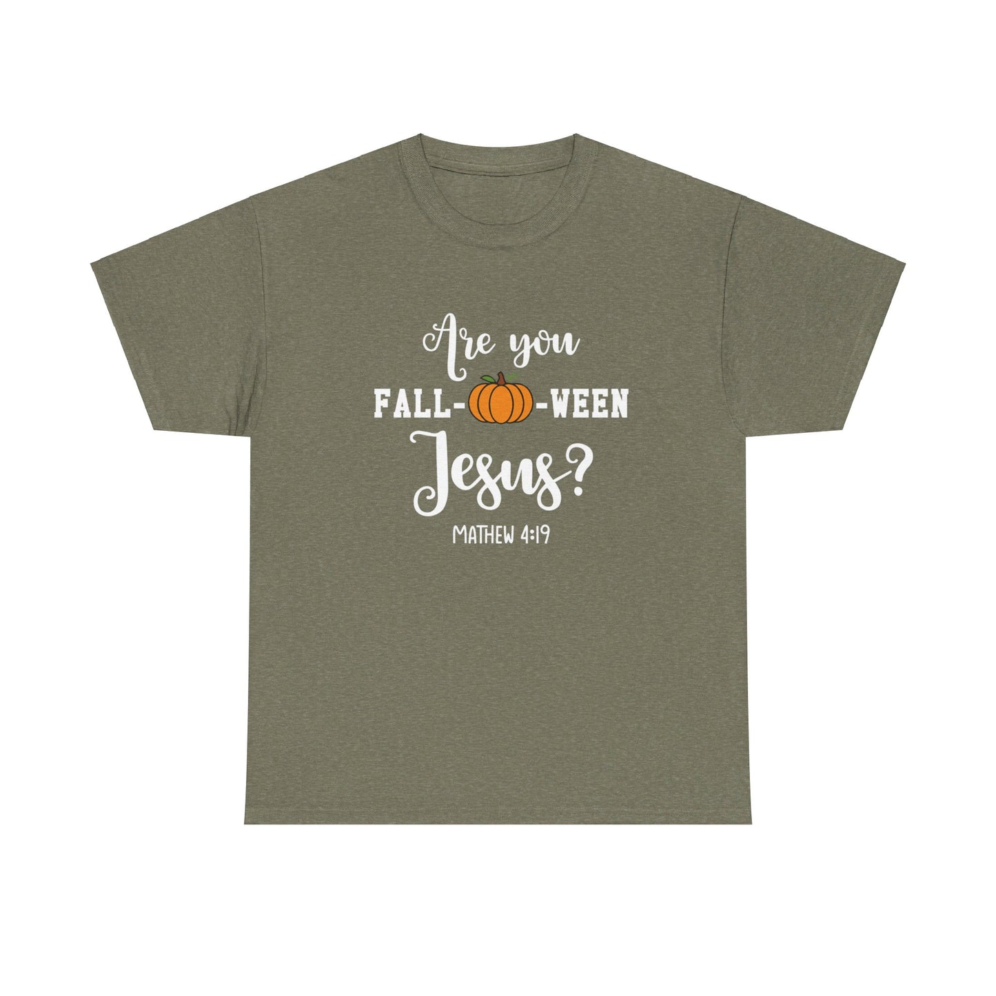 Are You Fall-O-Ween Jesus | Apparel