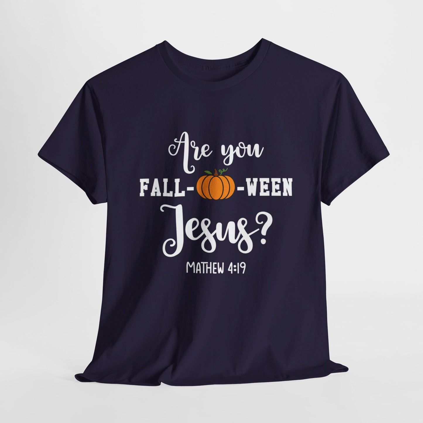 Are You Fall-O-Ween Jesus | Apparel