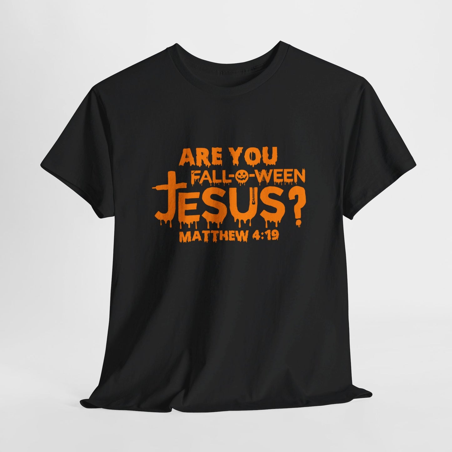 Are You Fall-O-Ween Jesus | Apparel