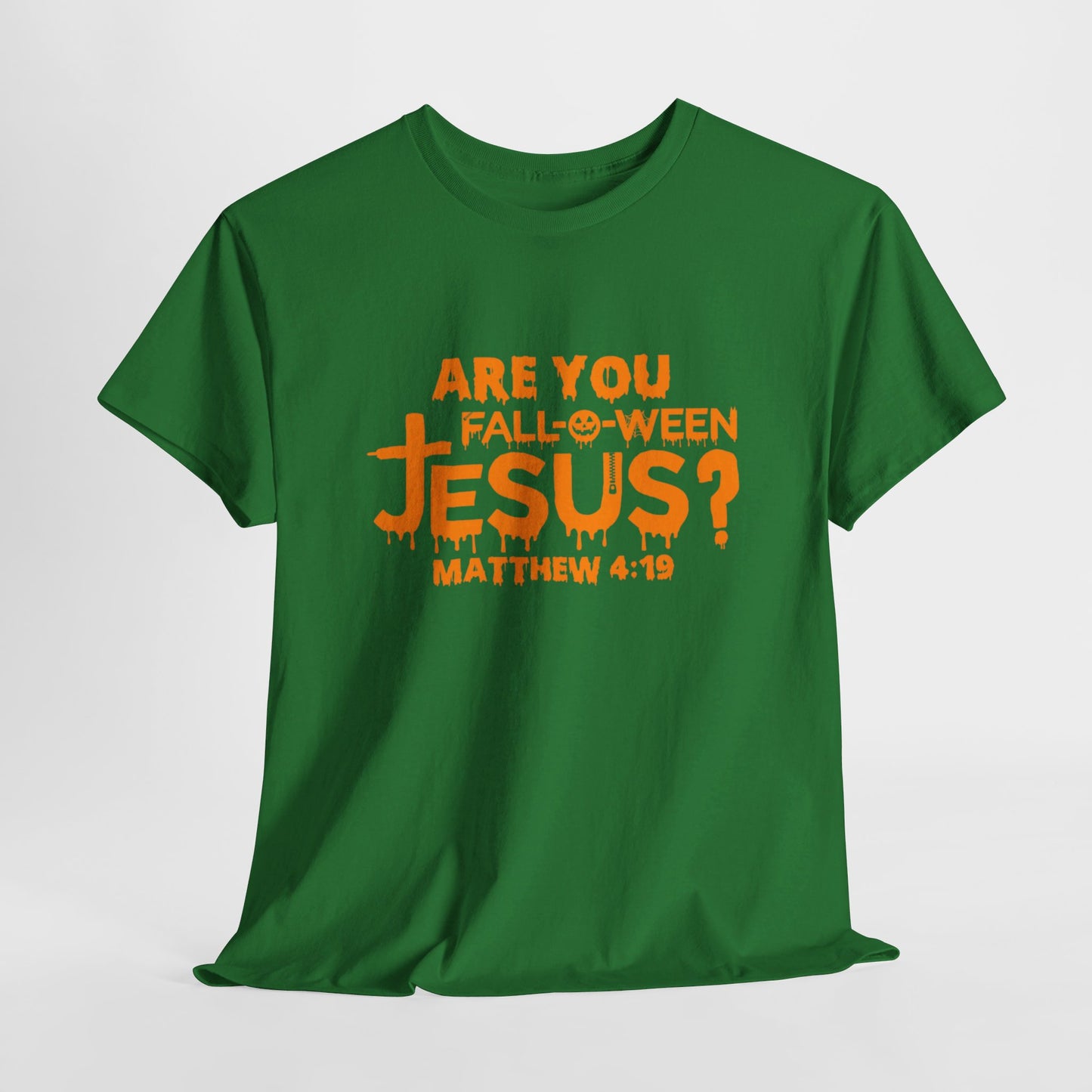 Are You Fall-O-Ween Jesus | Apparel