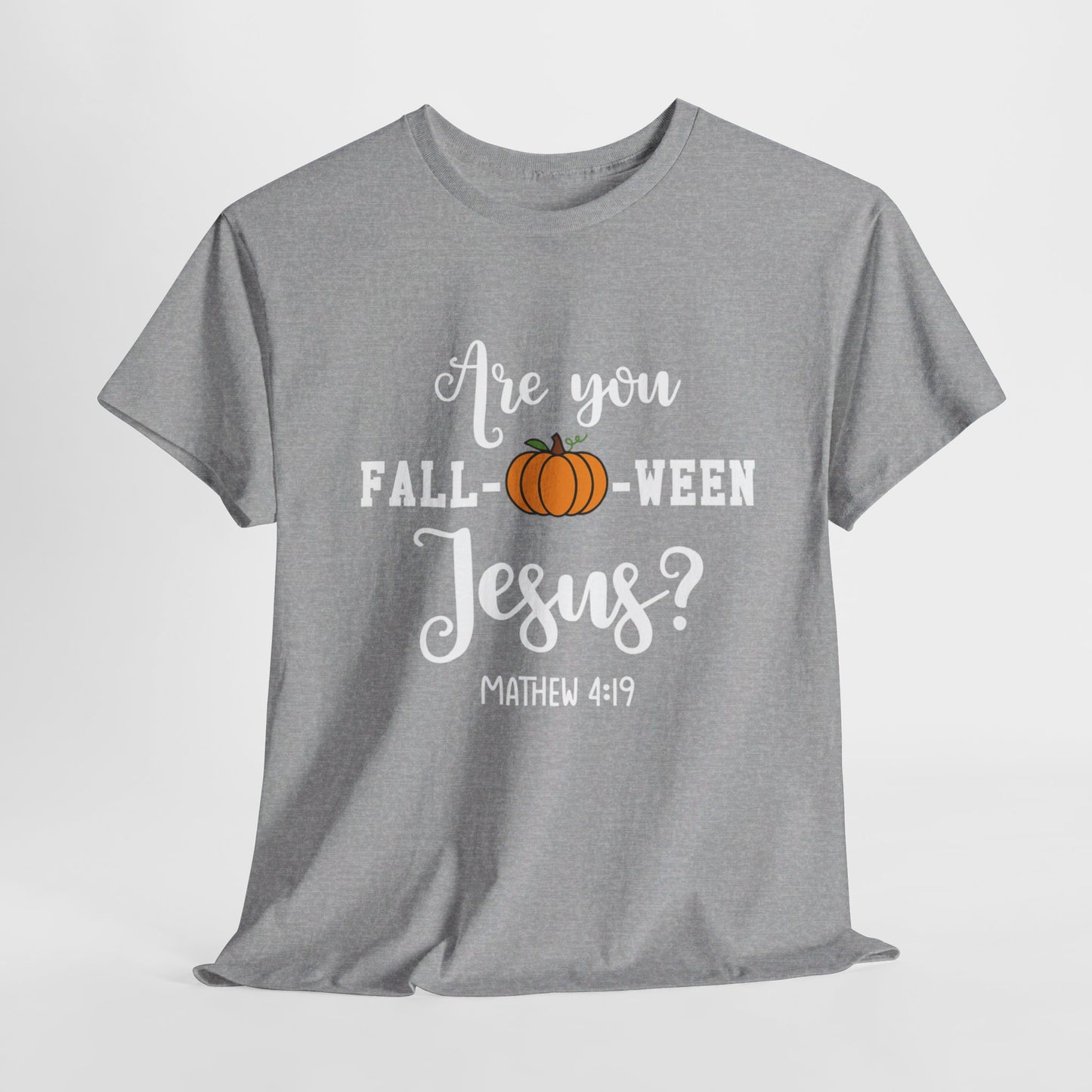 Are You Fall-O-Ween Jesus | Apparel