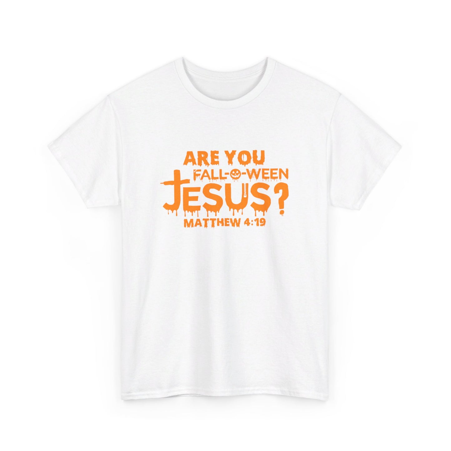 Are You Fall-O-Ween Jesus | Apparel