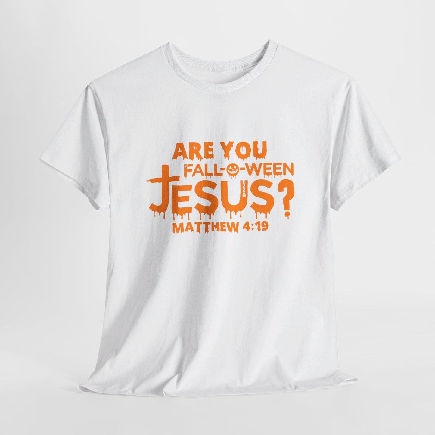 Are You Fall-O-Ween Jesus | Apparel