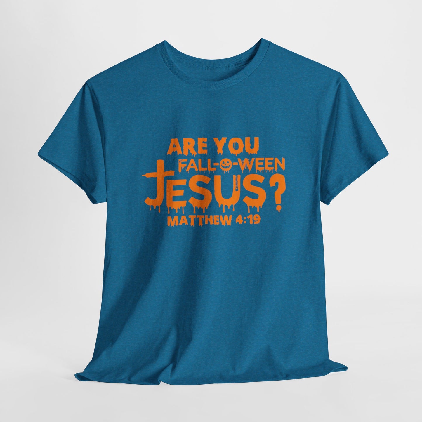 Are You Fall-O-Ween Jesus | Apparel