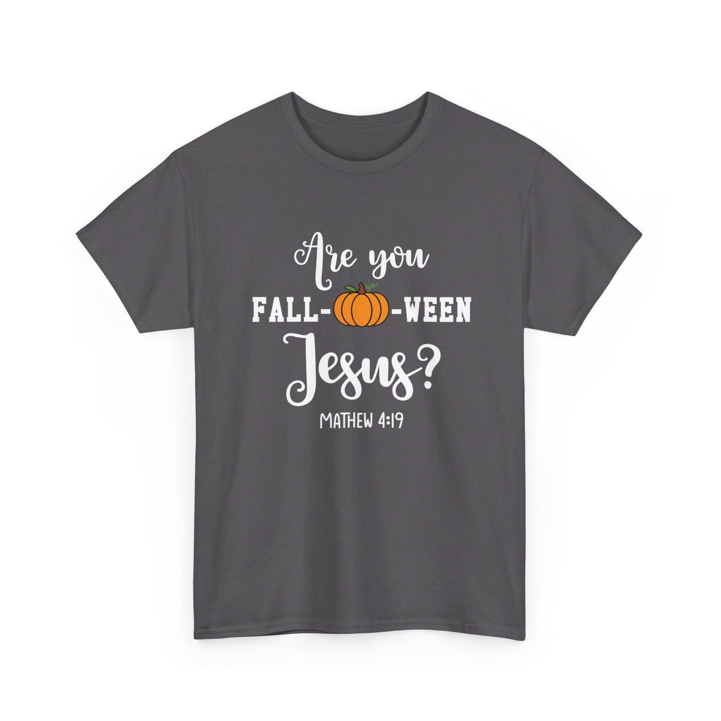 Are You Fall-O-Ween Jesus | Apparel