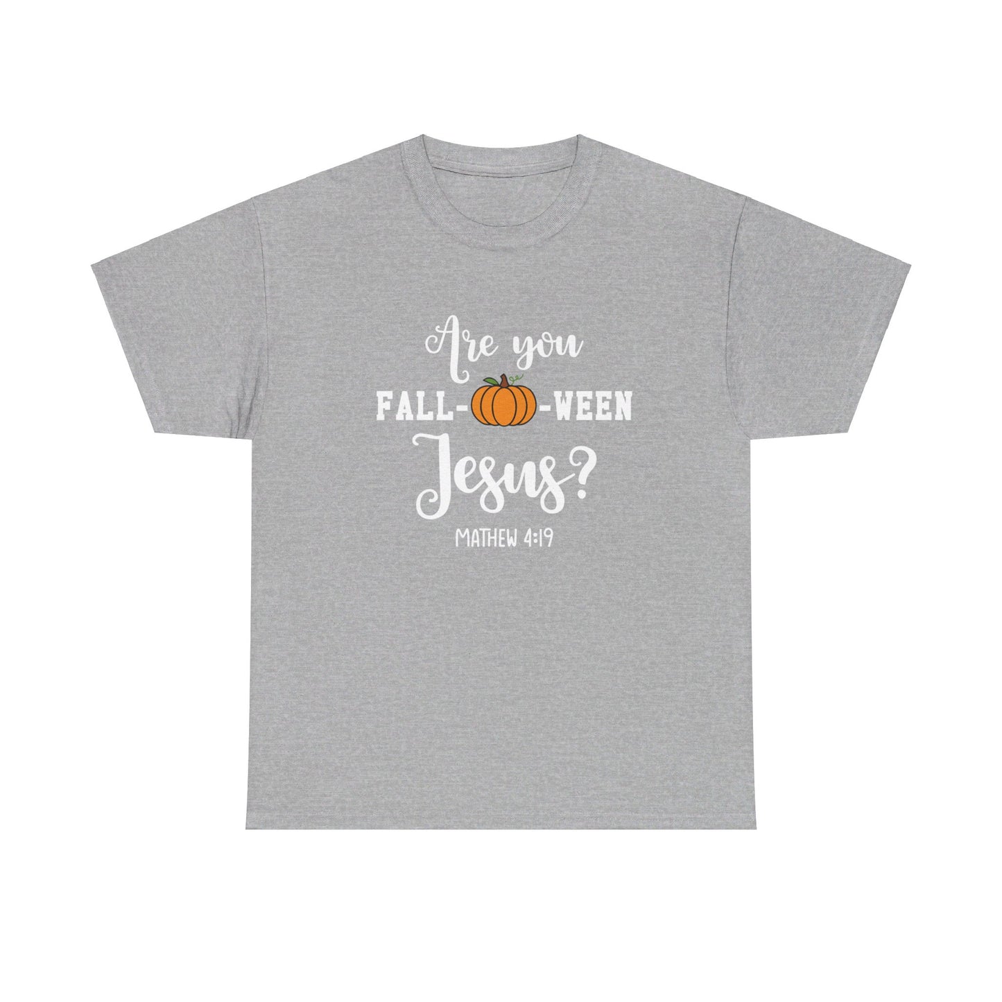 Are You Fall-O-Ween Jesus | Apparel
