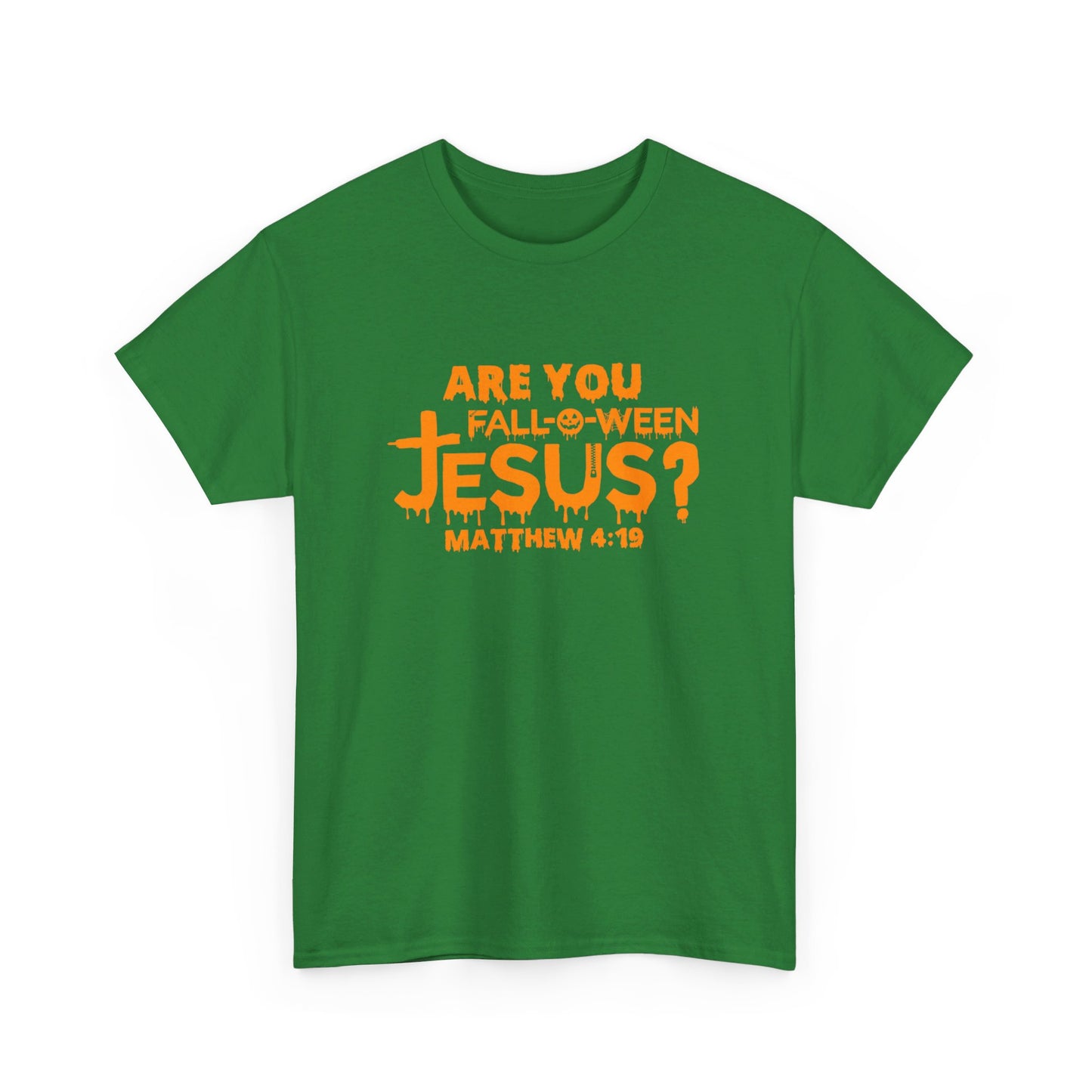 Are You Fall-O-Ween Jesus | Apparel