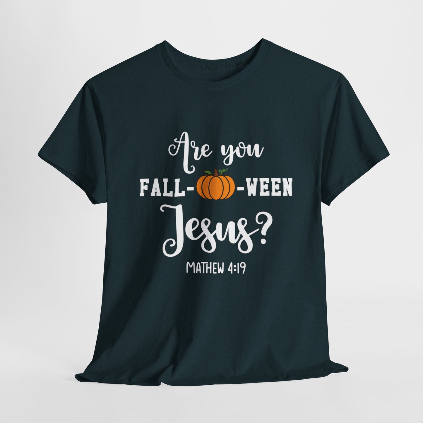 Are You Fall-O-Ween Jesus | Apparel