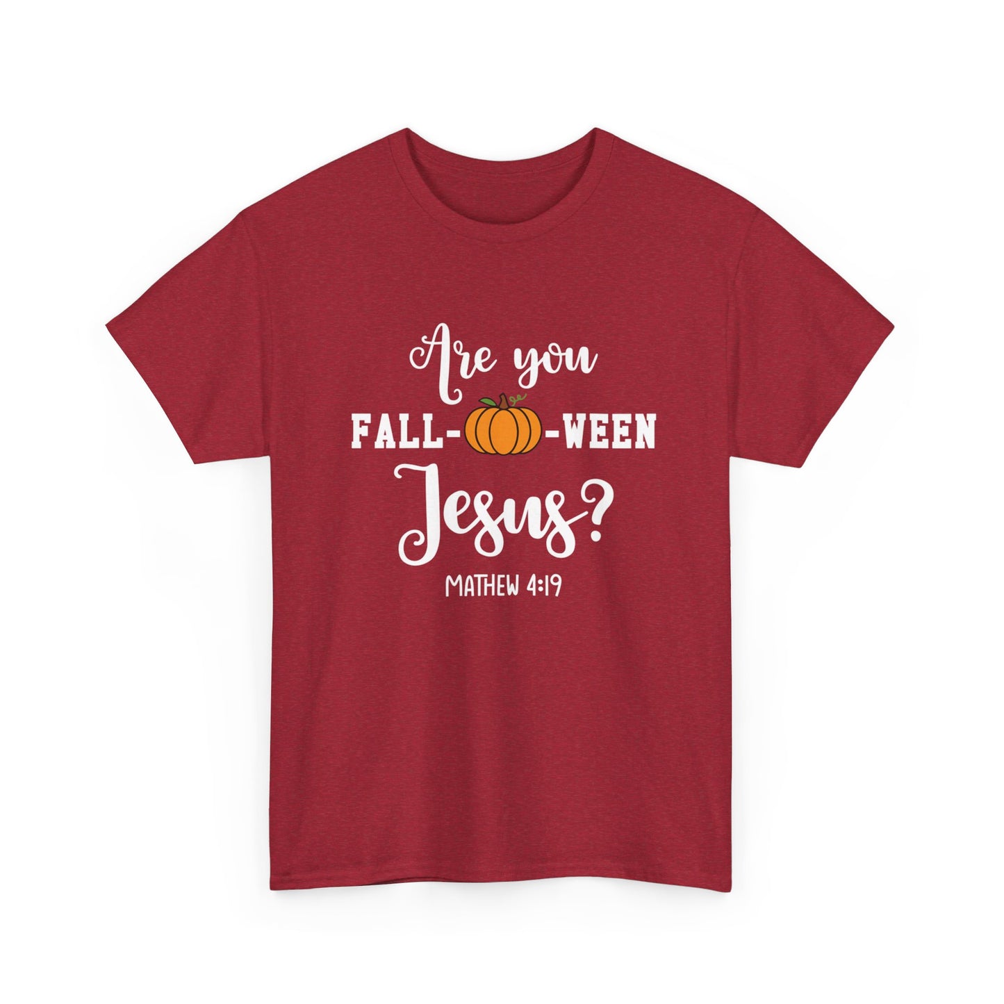 Are You Fall-O-Ween Jesus | Apparel