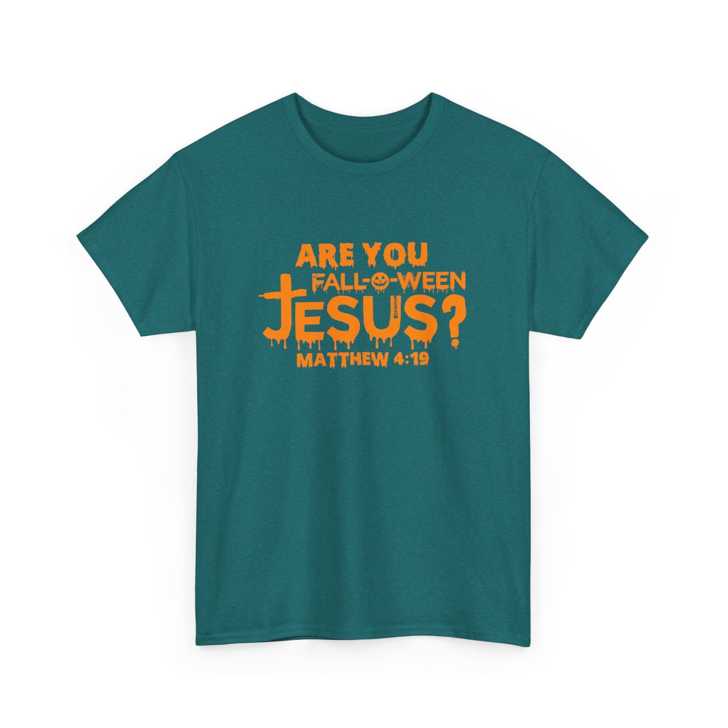 Are You Fall-O-Ween Jesus | Apparel