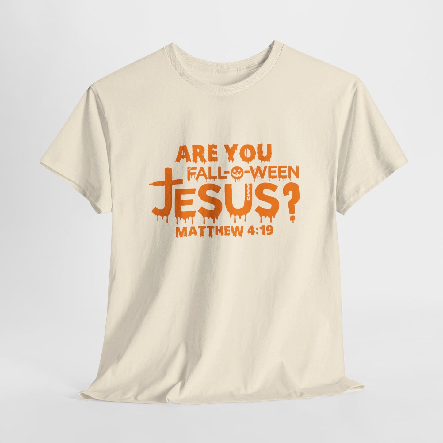 Are You Fall-O-Ween Jesus | Apparel