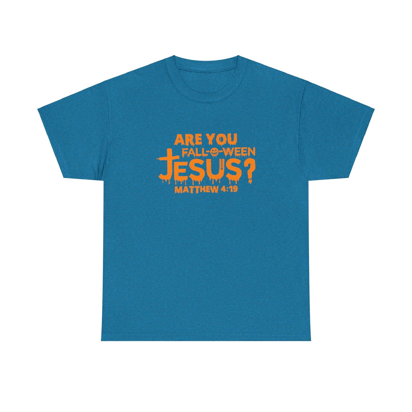 Are You Fall-O-Ween Jesus | Apparel