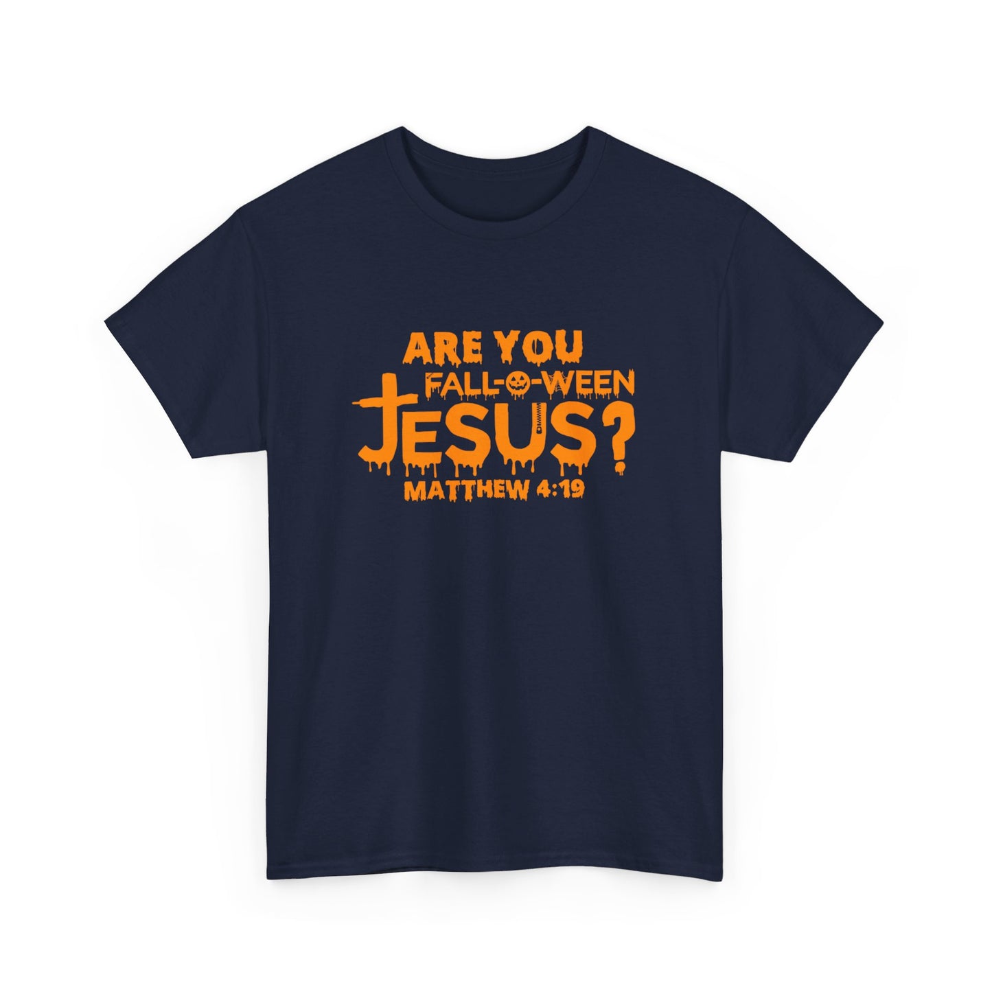 Are You Fall-O-Ween Jesus | Apparel