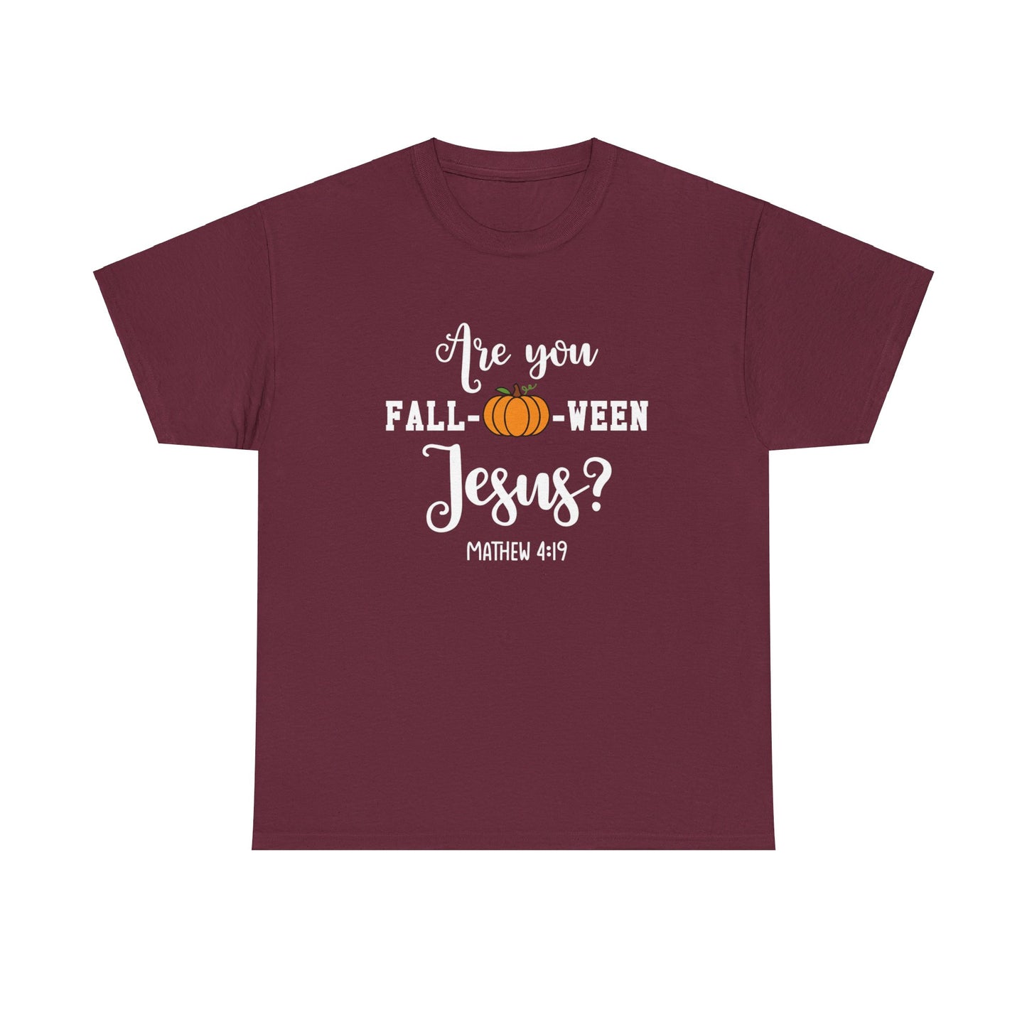 Are You Fall-O-Ween Jesus | Apparel