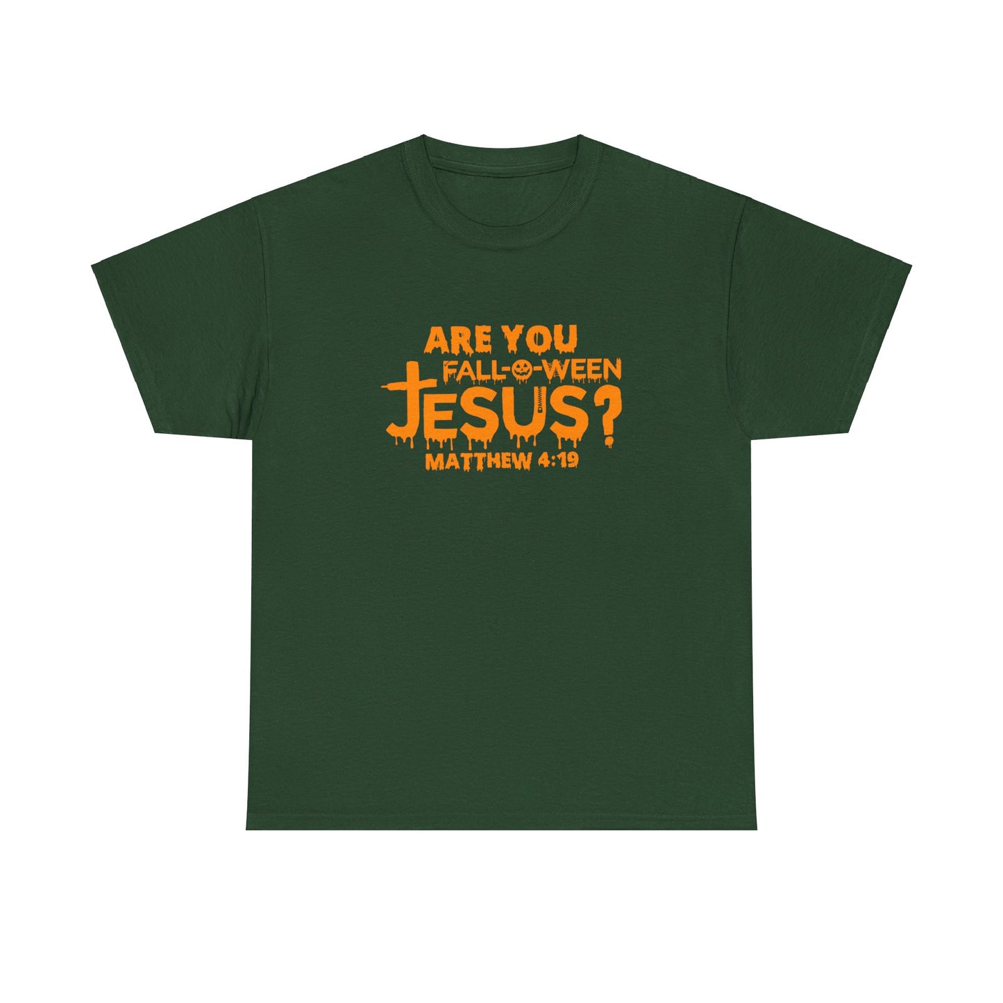 Are You Fall-O-Ween Jesus | Apparel