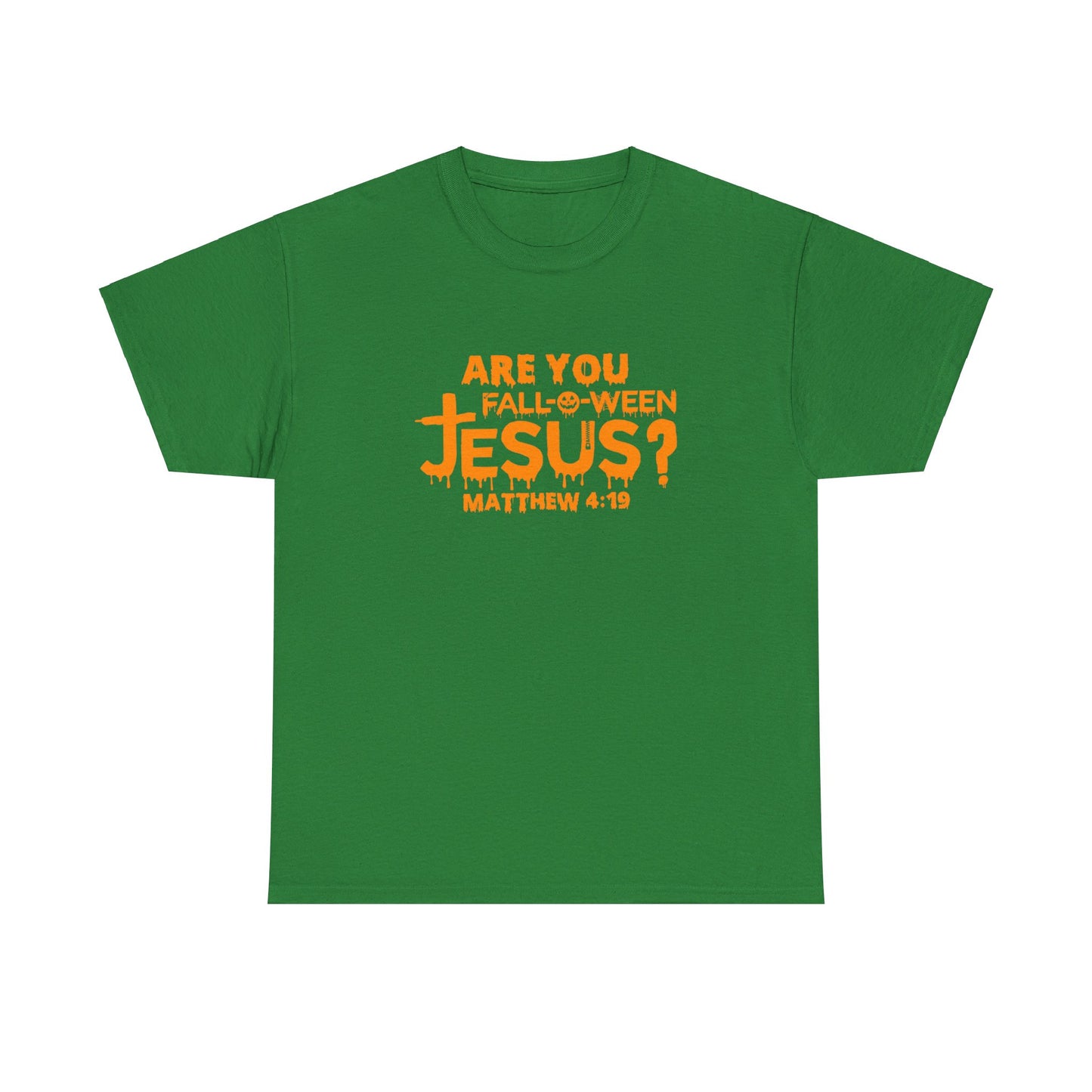 Are You Fall-O-Ween Jesus | Apparel