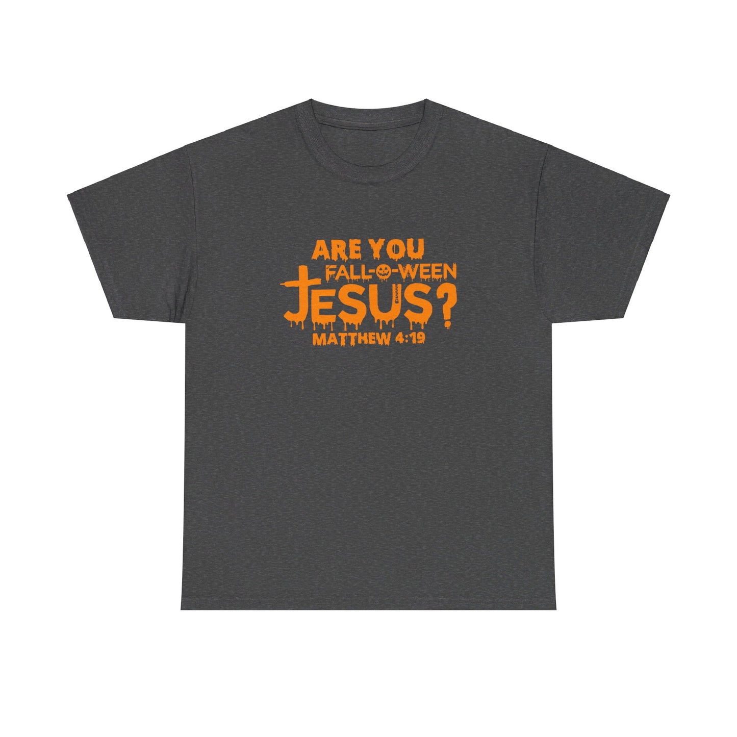 Are You Fall-O-Ween Jesus | Apparel