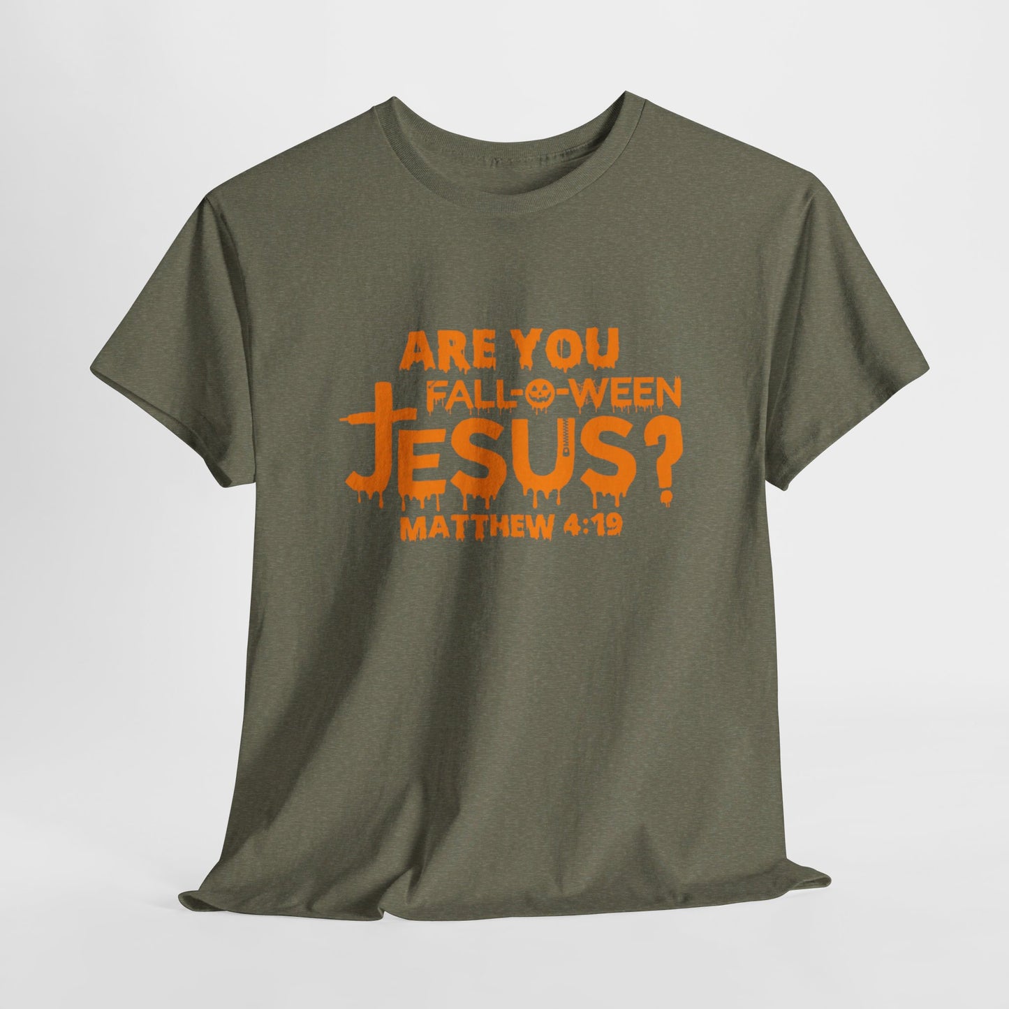 Are You Fall-O-Ween Jesus | Apparel