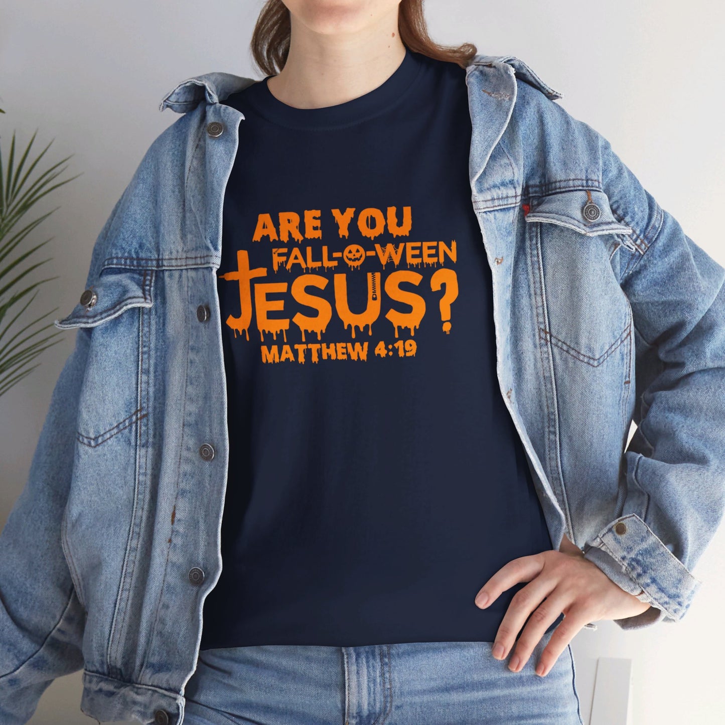 Are You Fall-O-Ween Jesus | Apparel