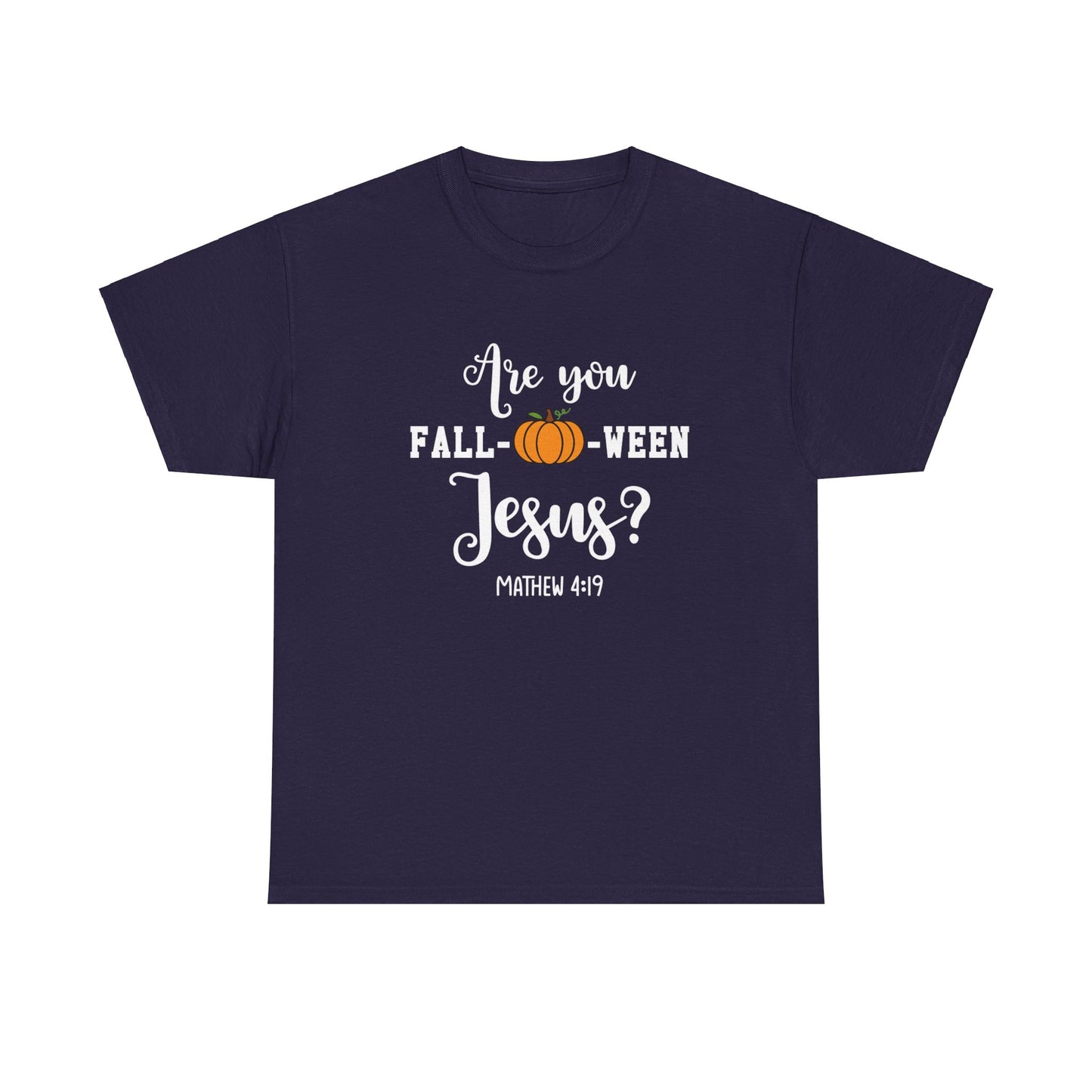 Are You Fall-O-Ween Jesus | Apparel