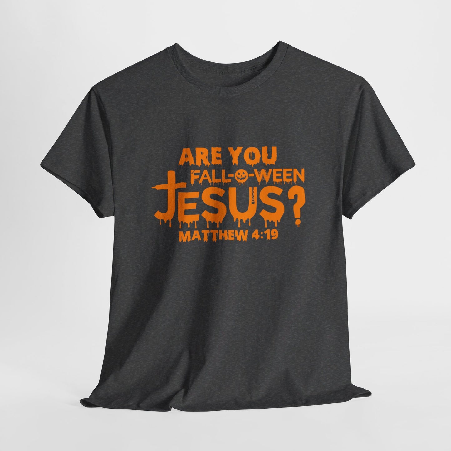Are You Fall-O-Ween Jesus | Apparel
