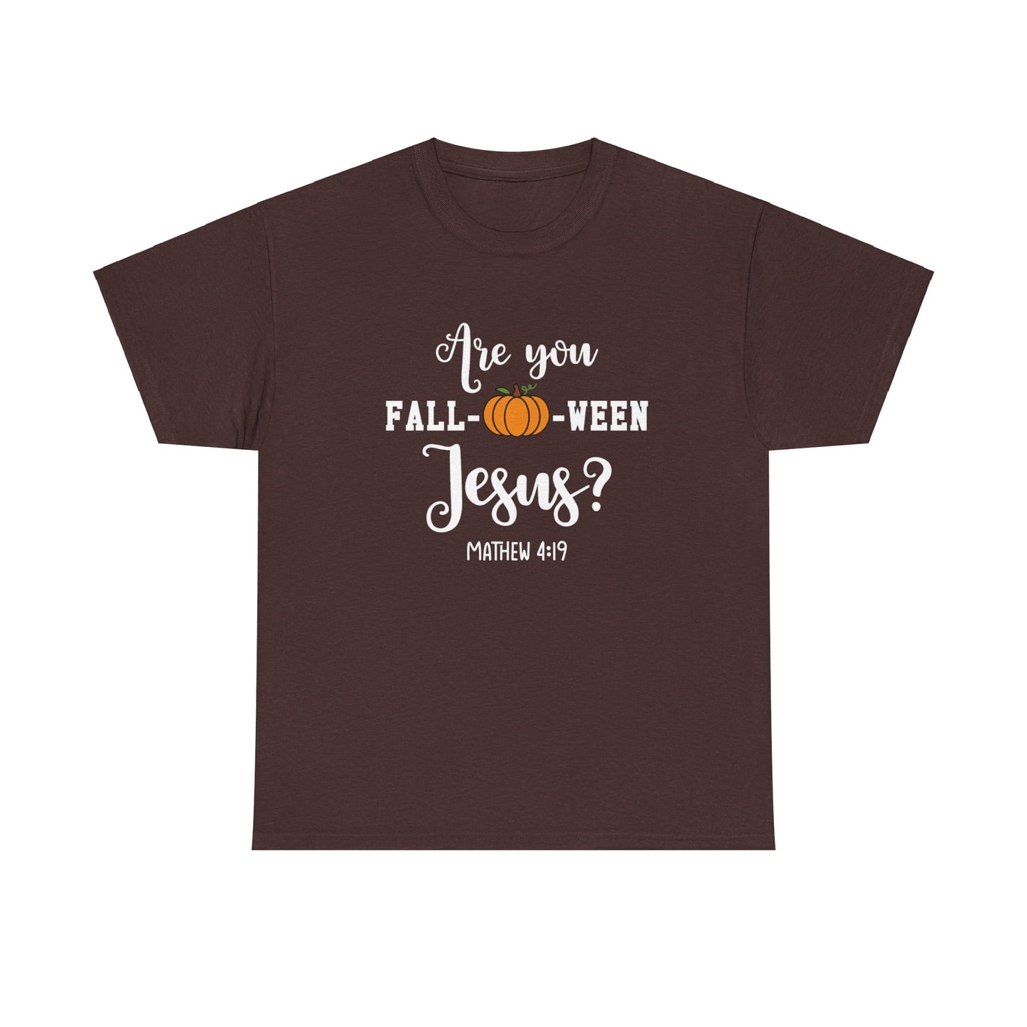 Are You Fall-O-Ween Jesus | Apparel