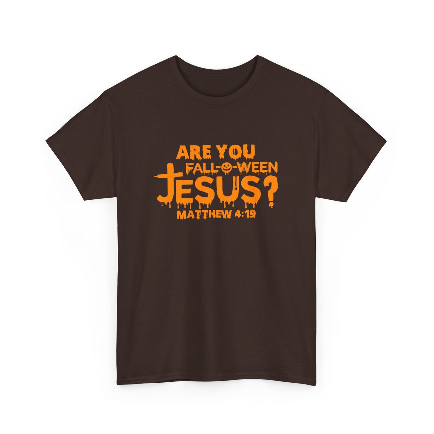 Are You Fall-O-Ween Jesus | Apparel