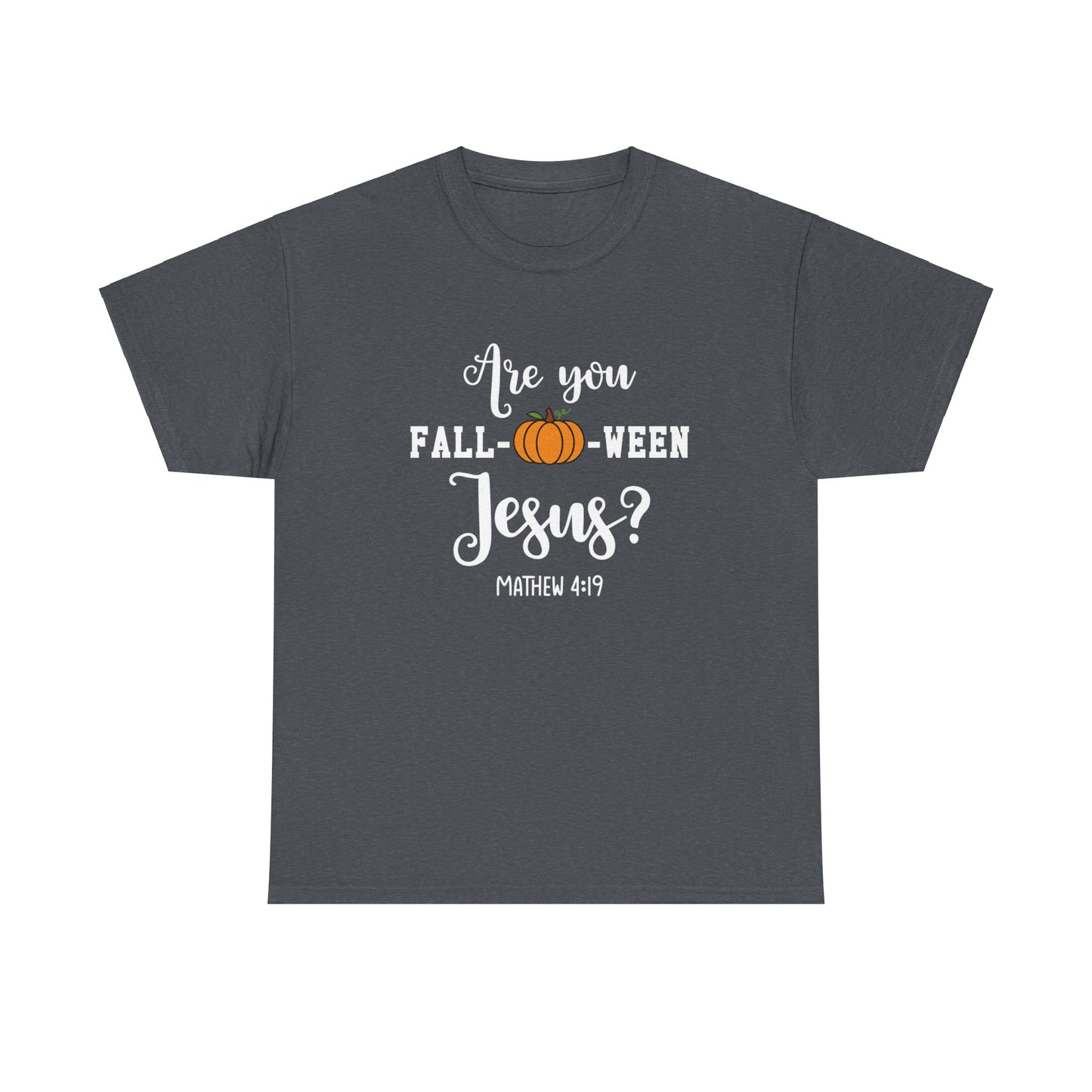 Are You Fall-O-Ween Jesus | Apparel