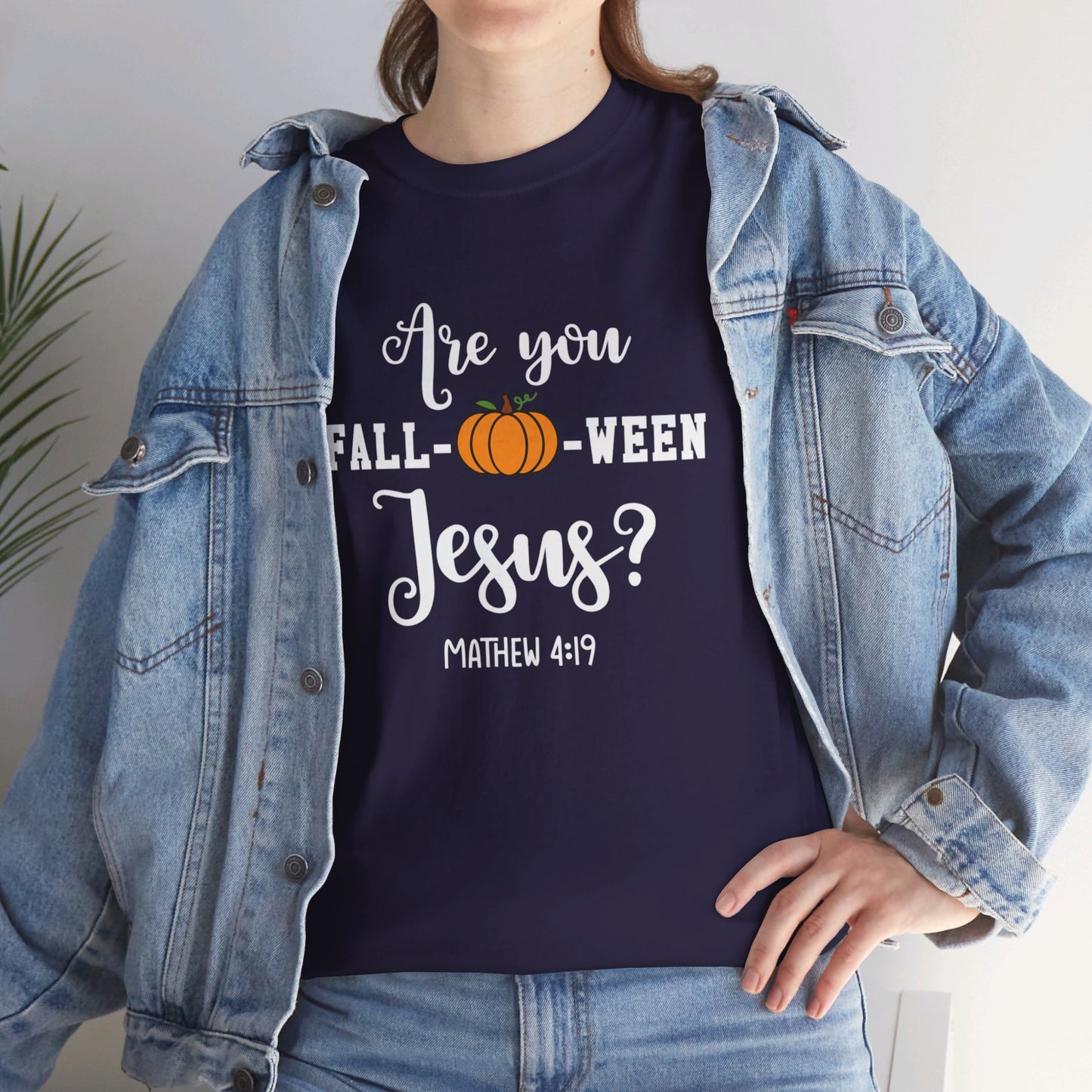 Are You Fall-O-Ween Jesus | Apparel