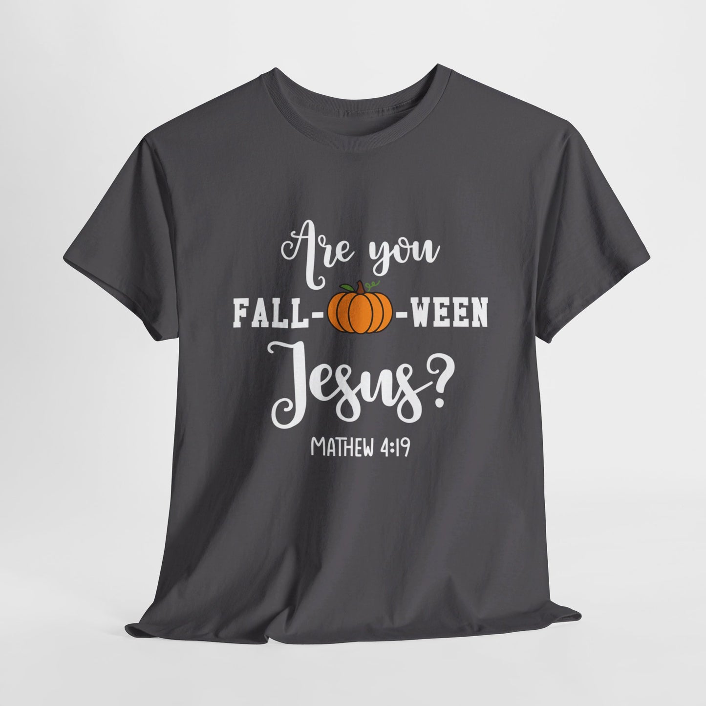 Are You Fall-O-Ween Jesus | Apparel