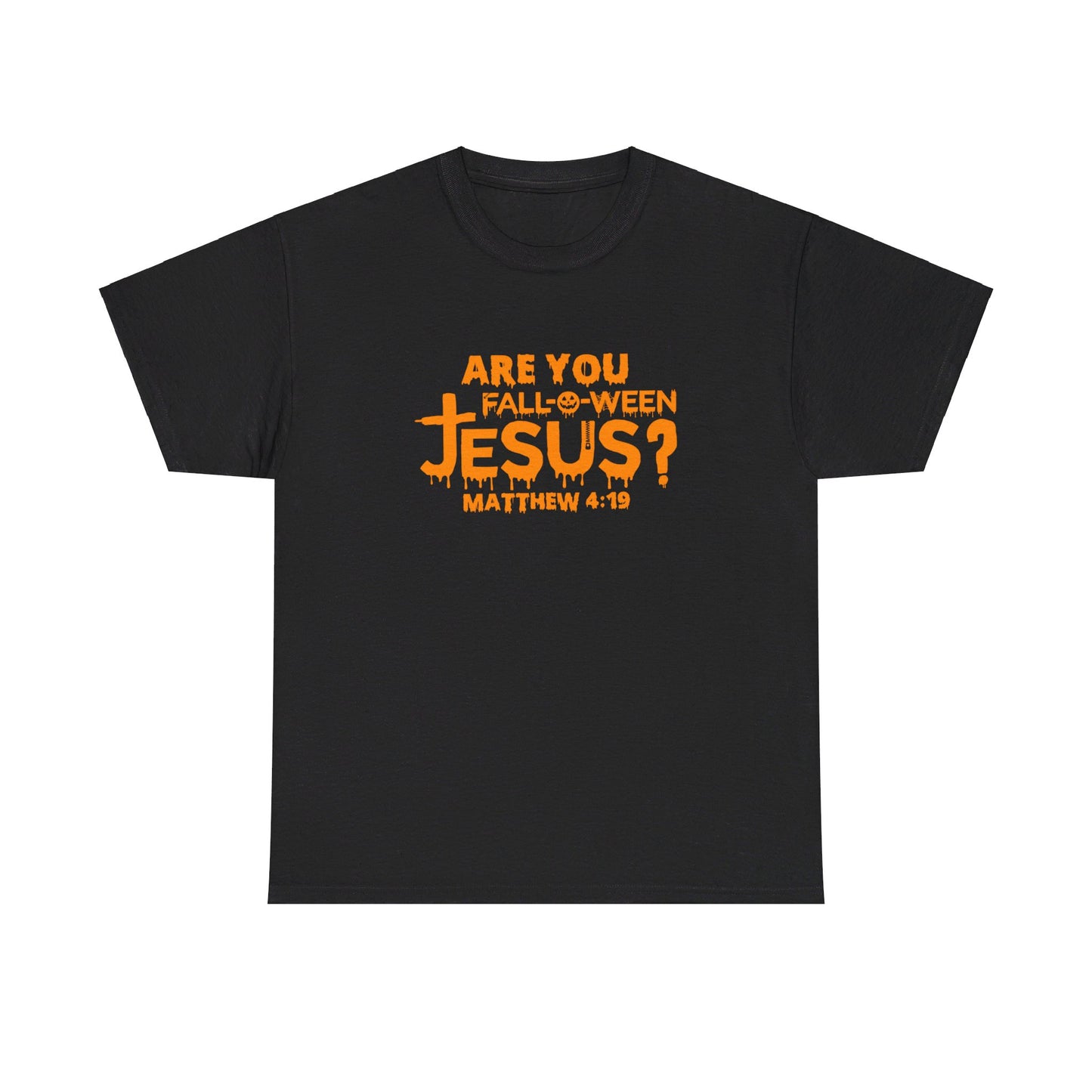 Are You Fall-O-Ween Jesus | Apparel