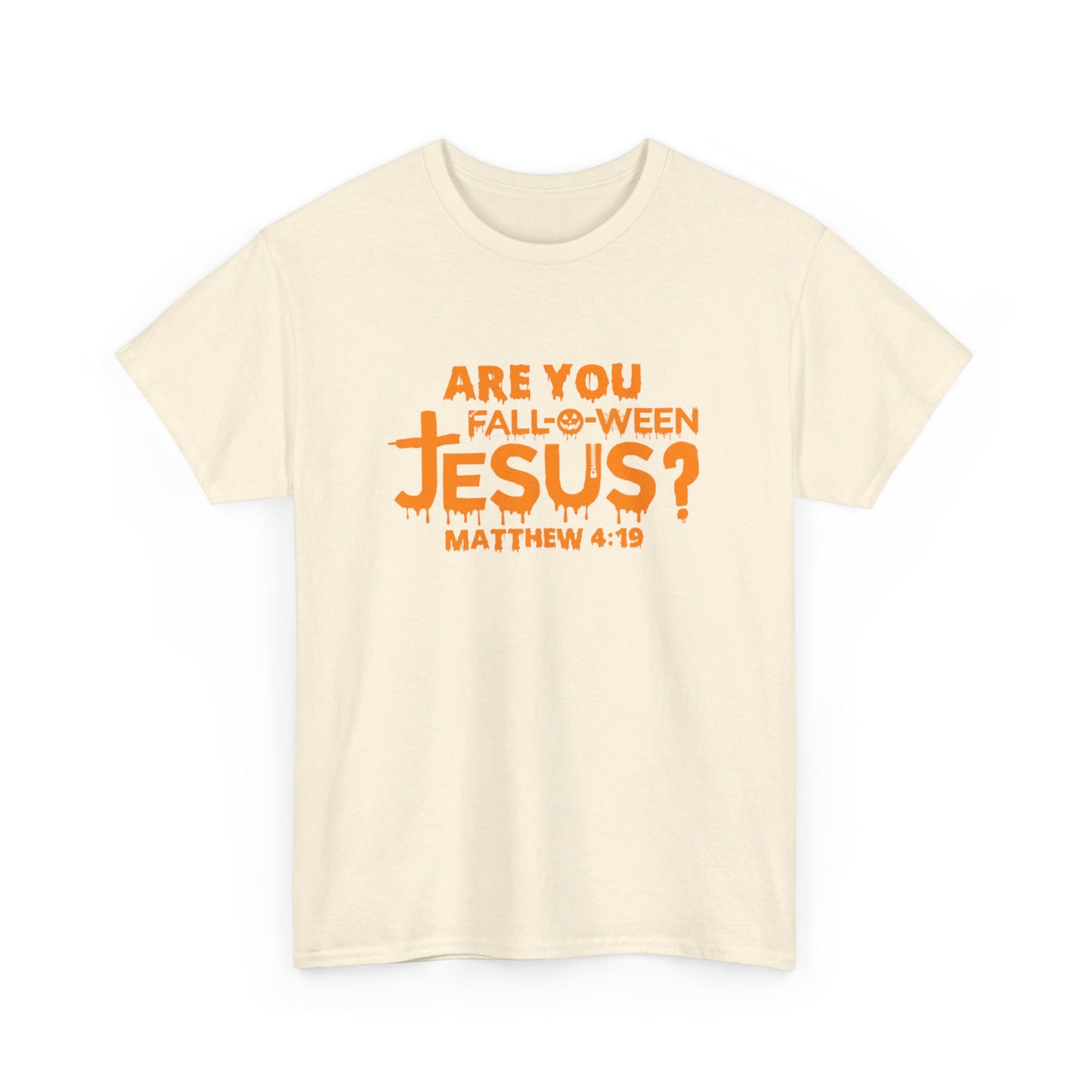 Are You Fall-O-Ween Jesus | Apparel