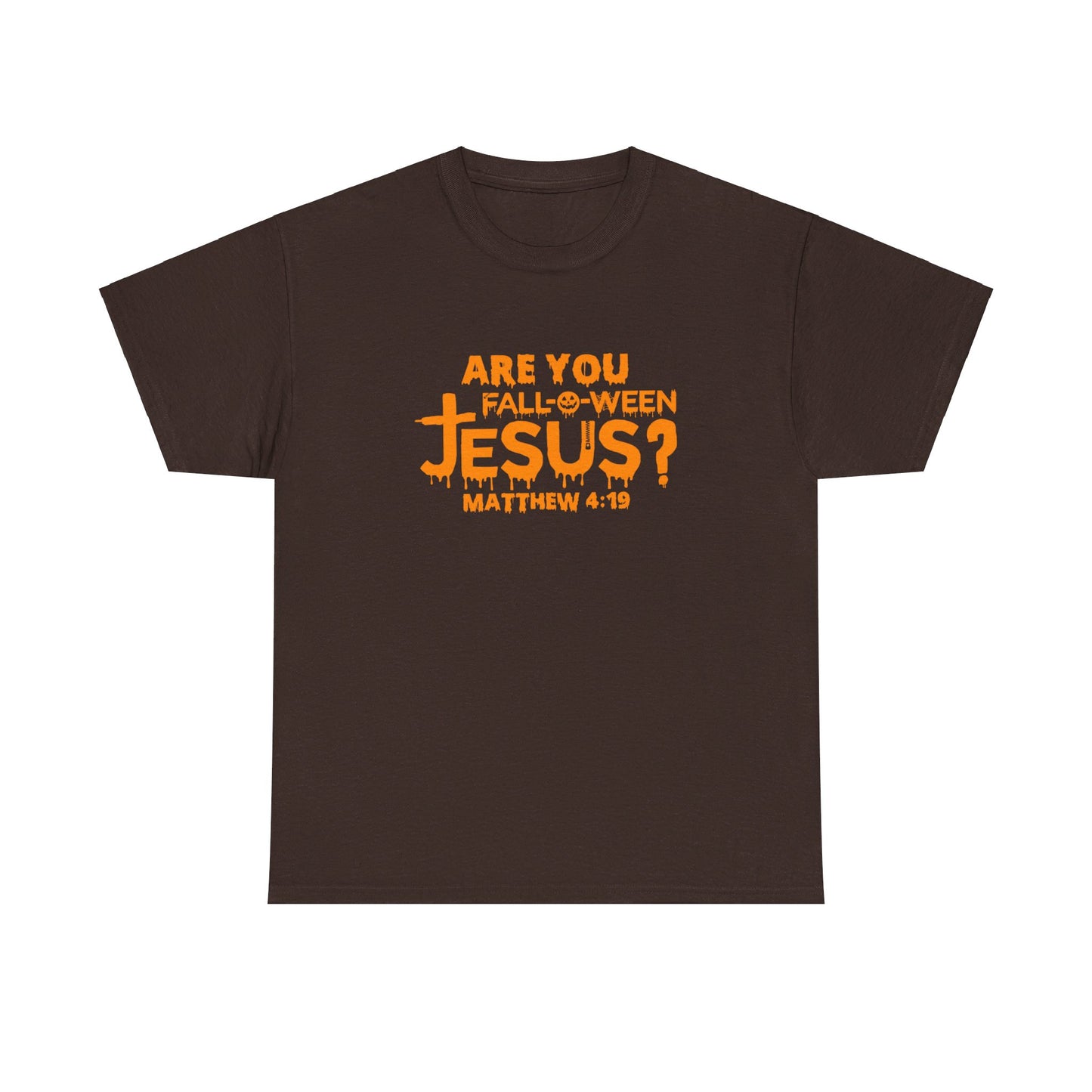 Are You Fall-O-Ween Jesus | Apparel