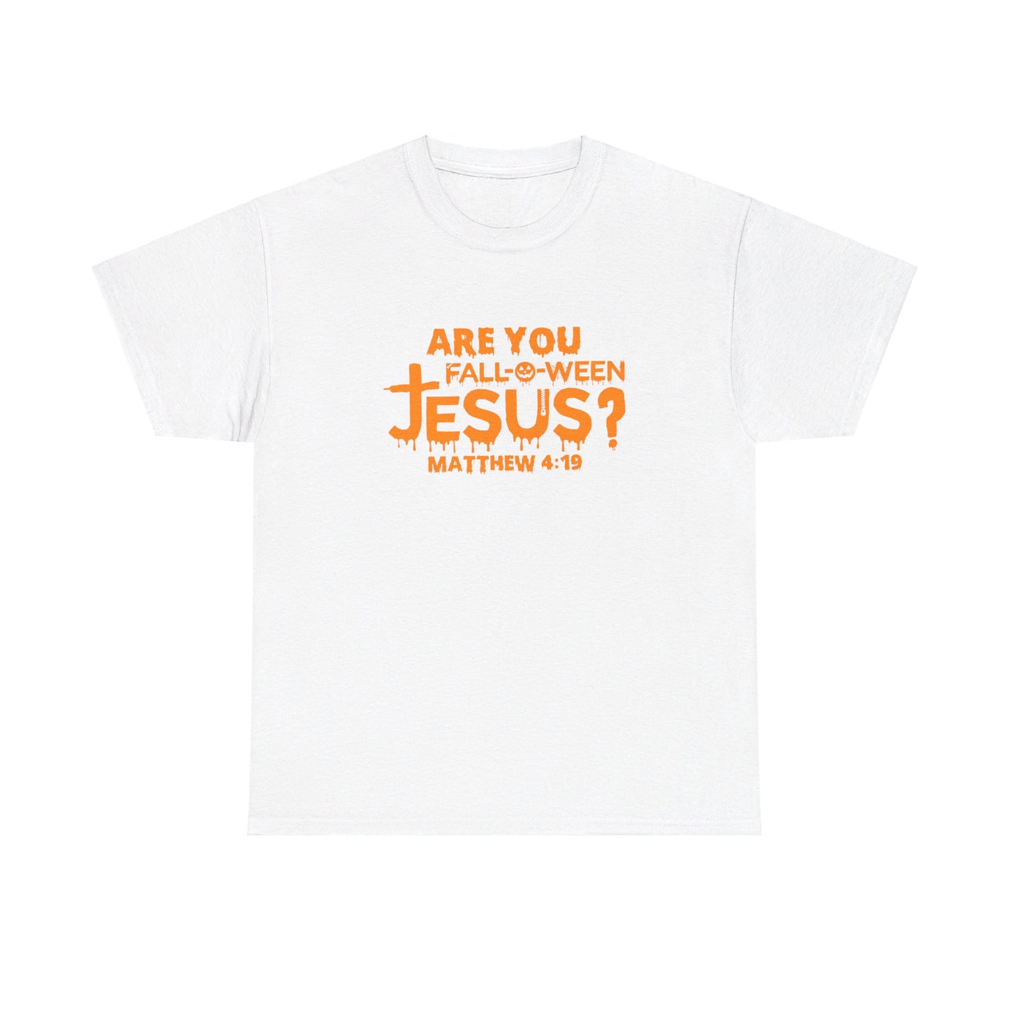 Are You Fall-O-Ween Jesus | Apparel
