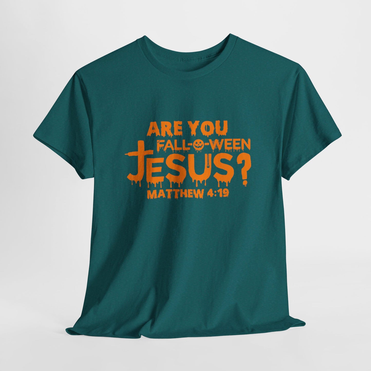 Are You Fall-O-Ween Jesus | Apparel