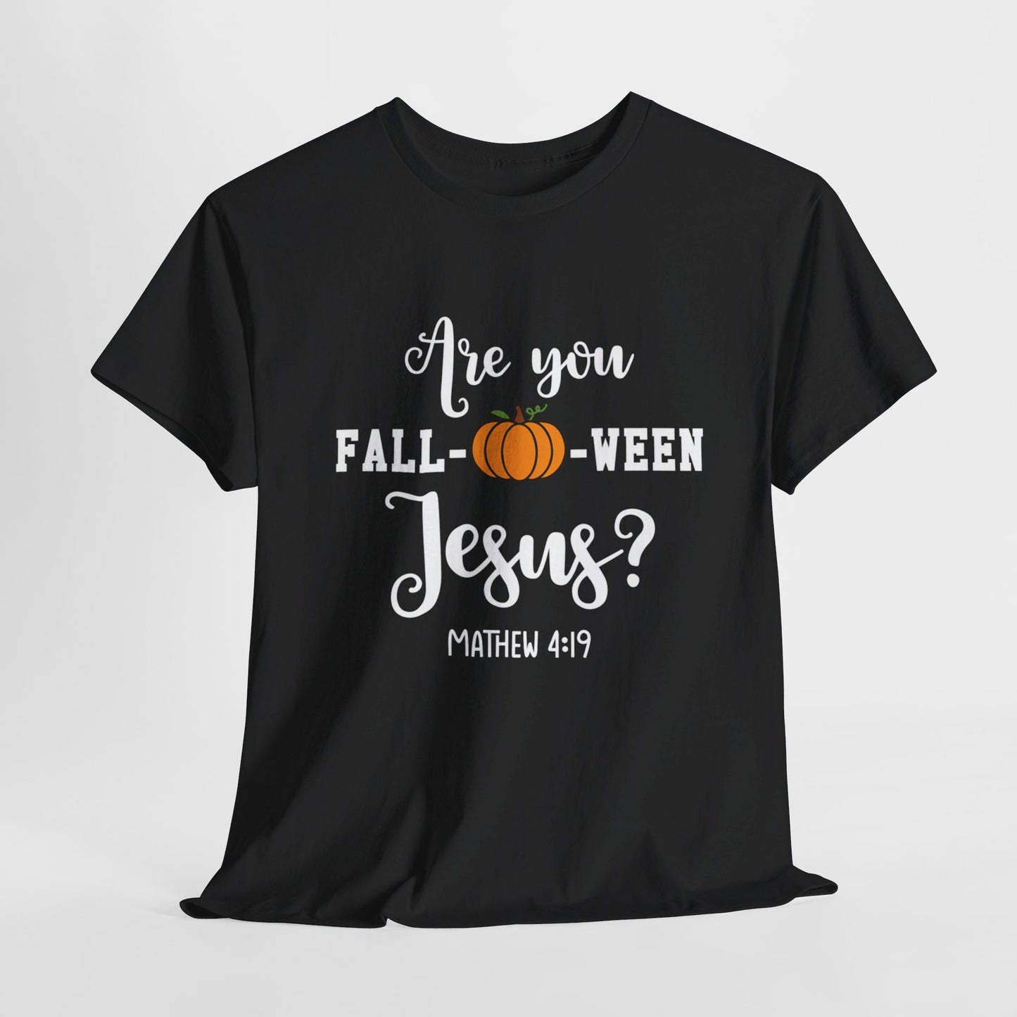 Are You Fall-O-Ween Jesus | Apparel