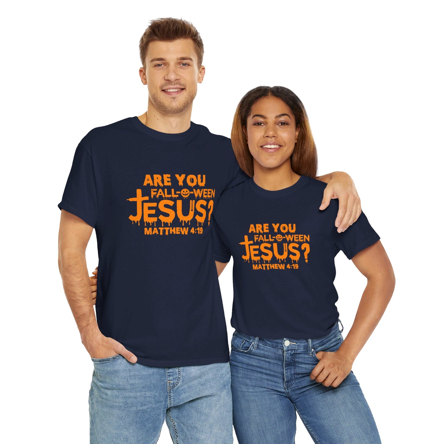 Are You Fall-O-Ween Jesus | Apparel