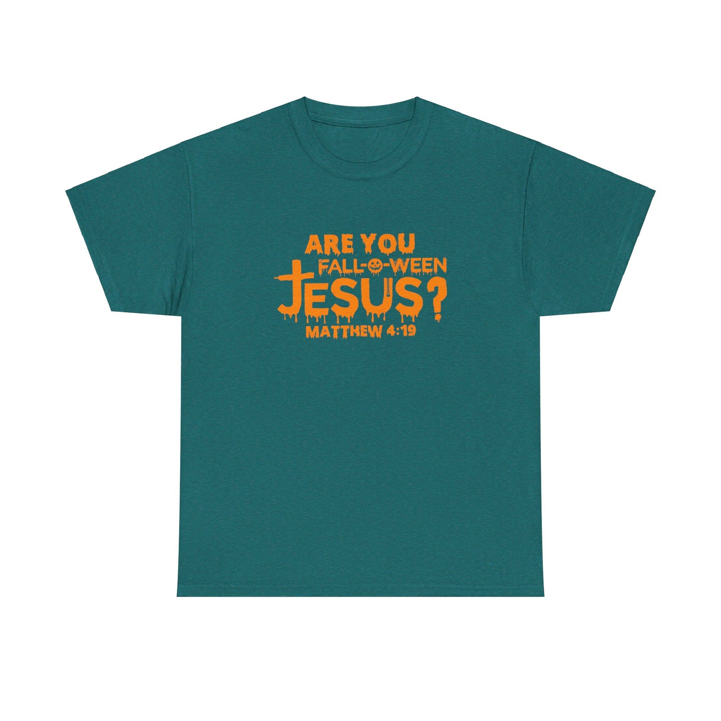 Are You Fall-O-Ween Jesus | Apparel
