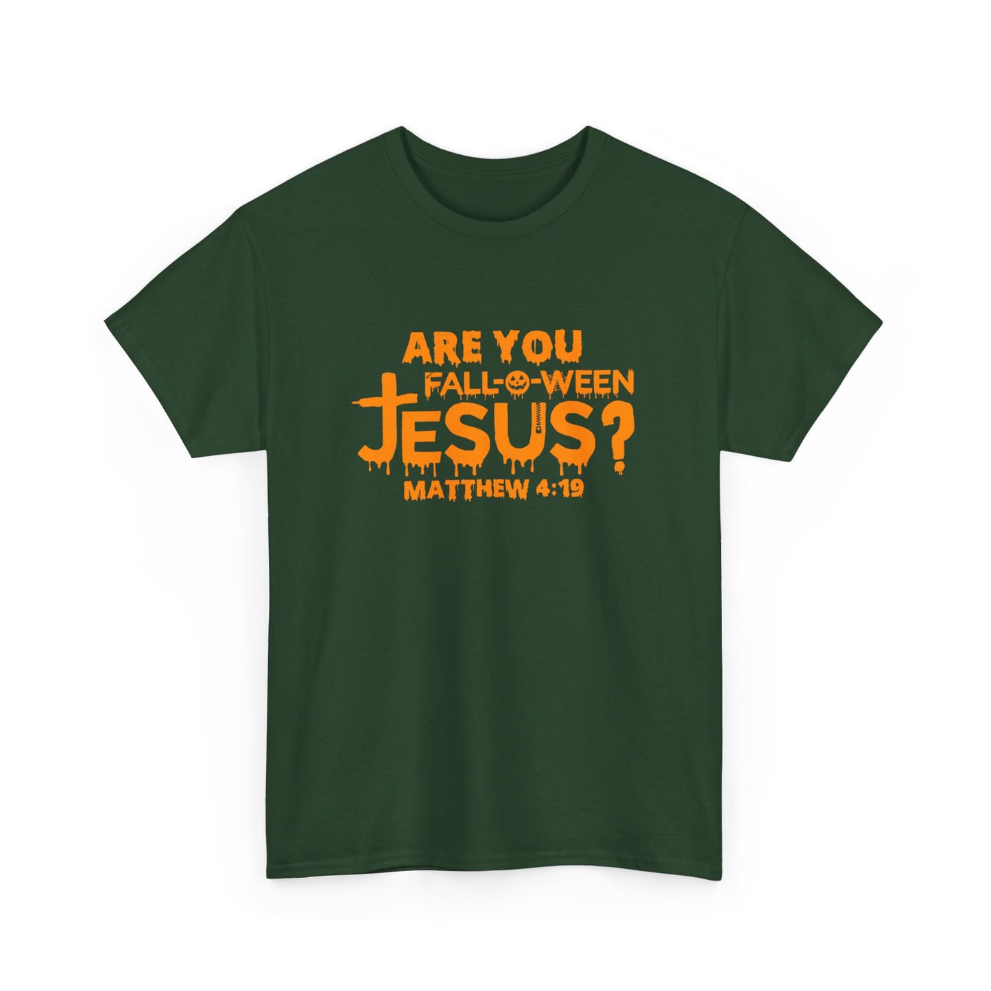 Are You Fall-O-Ween Jesus | Apparel