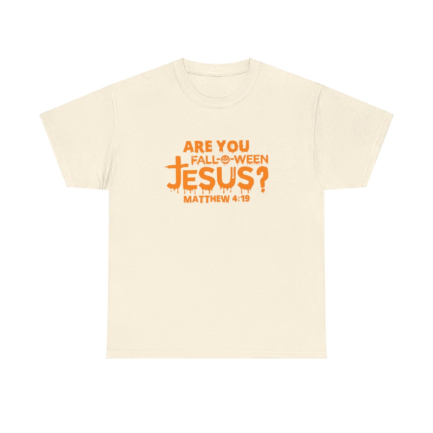 Are You Fall-O-Ween Jesus | Apparel