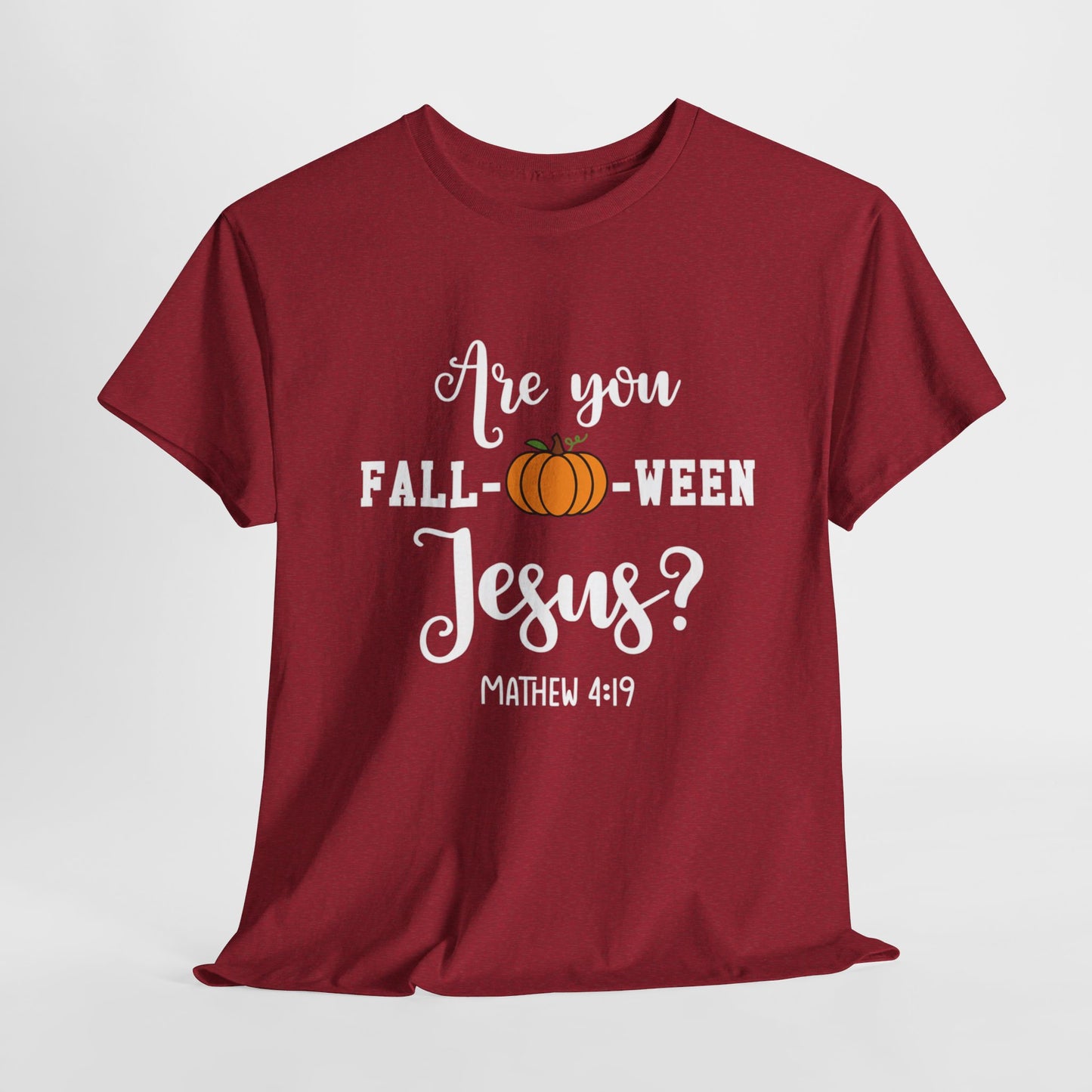 Are You Fall-O-Ween Jesus | Apparel