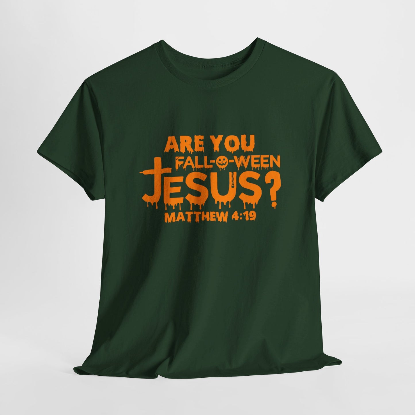 Are You Fall-O-Ween Jesus | Apparel