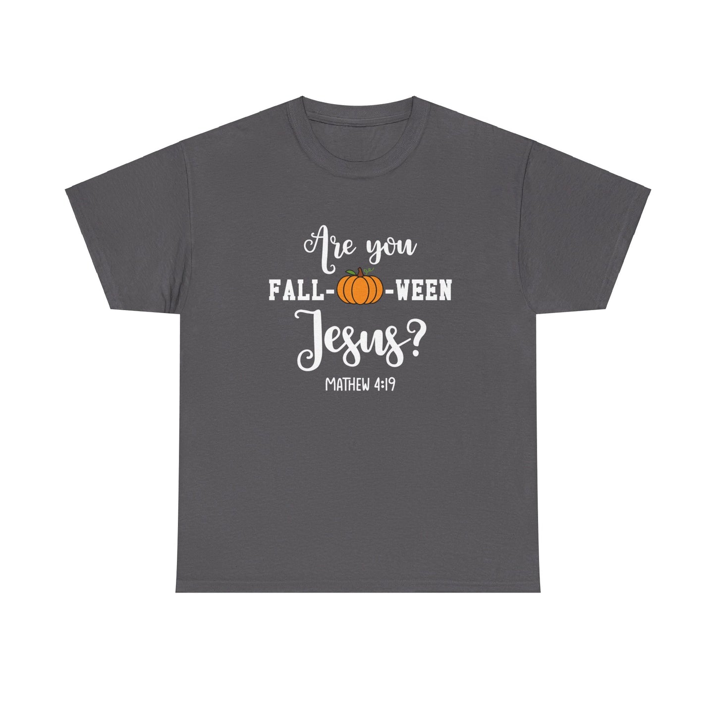 Are You Fall-O-Ween Jesus | Apparel