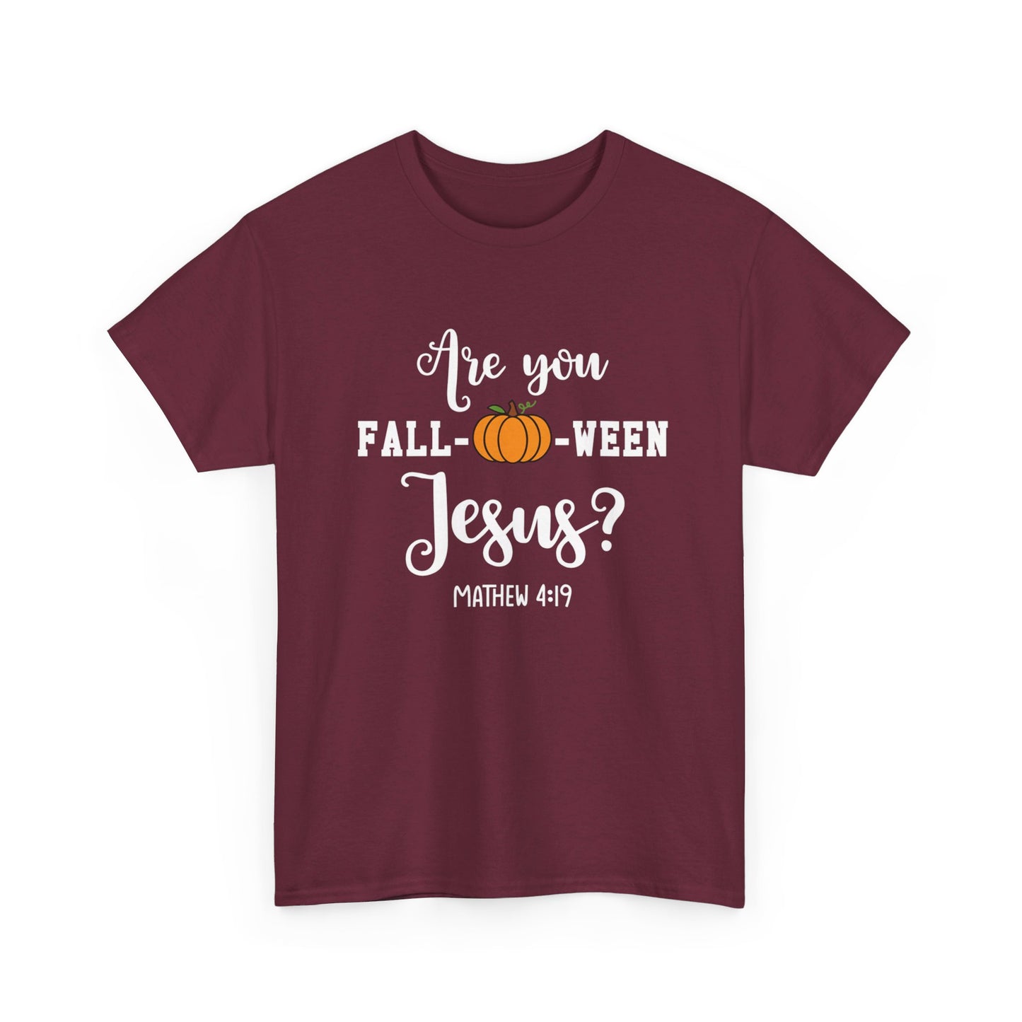 Are You Fall-O-Ween Jesus | Apparel